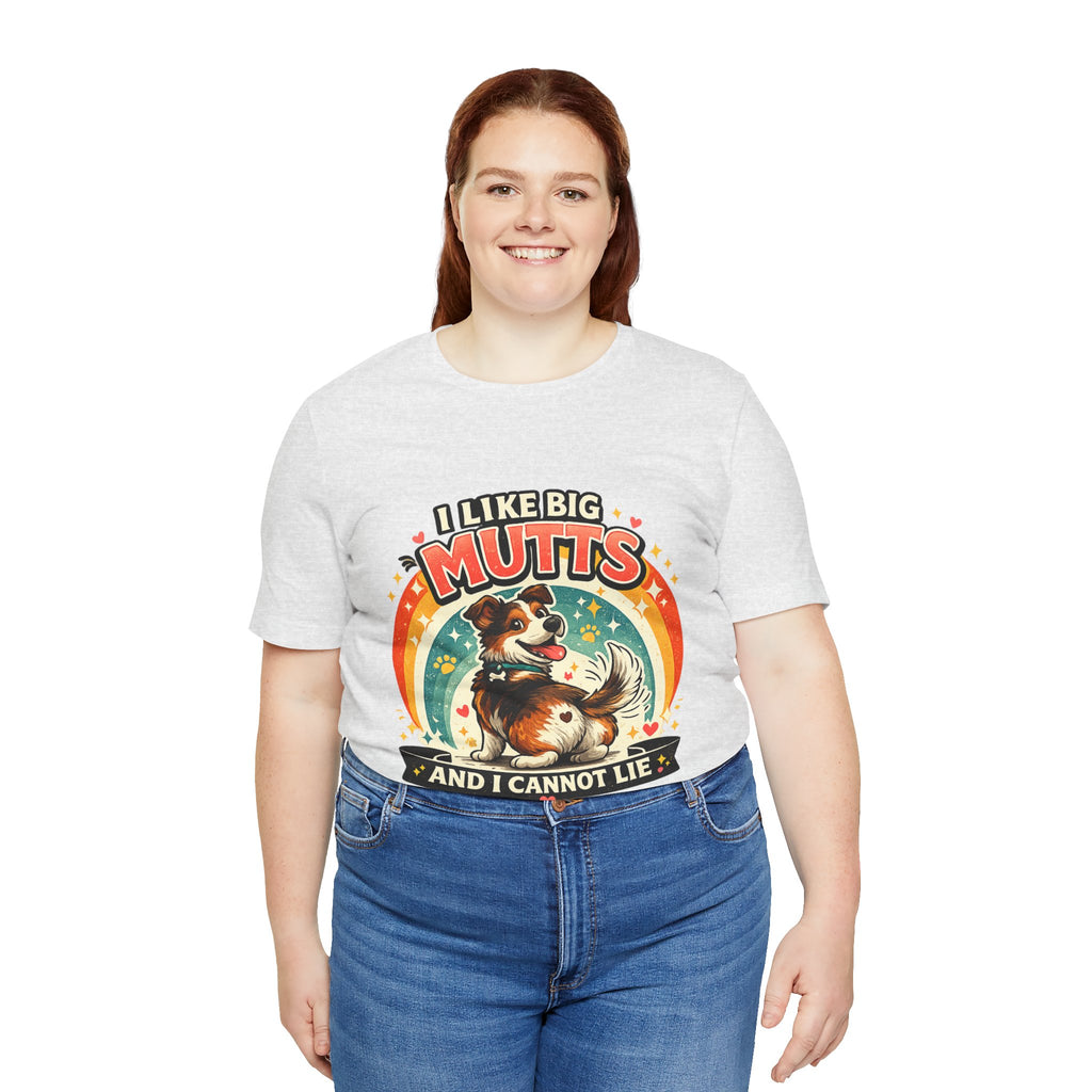 T-Shirt - I Like Big Mutts and I Cannot Lie | Funny Dog Lover Shirt