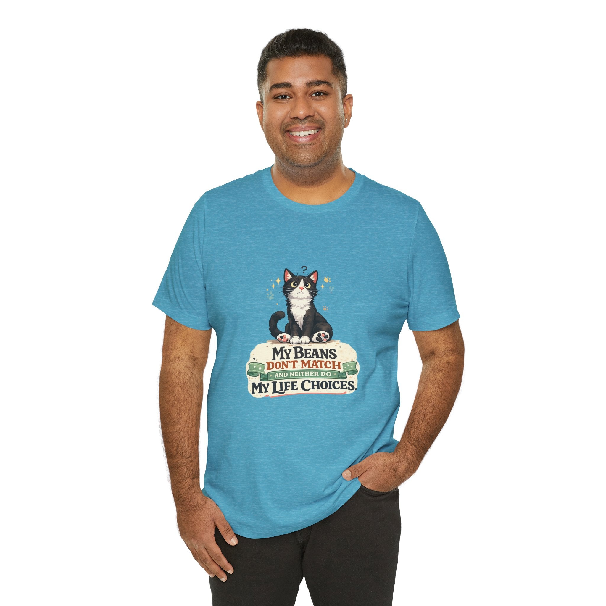 T-Shirt - My Beans Don't Match and Neither Do My Life Choices | Funny Tuxedo Cat Design