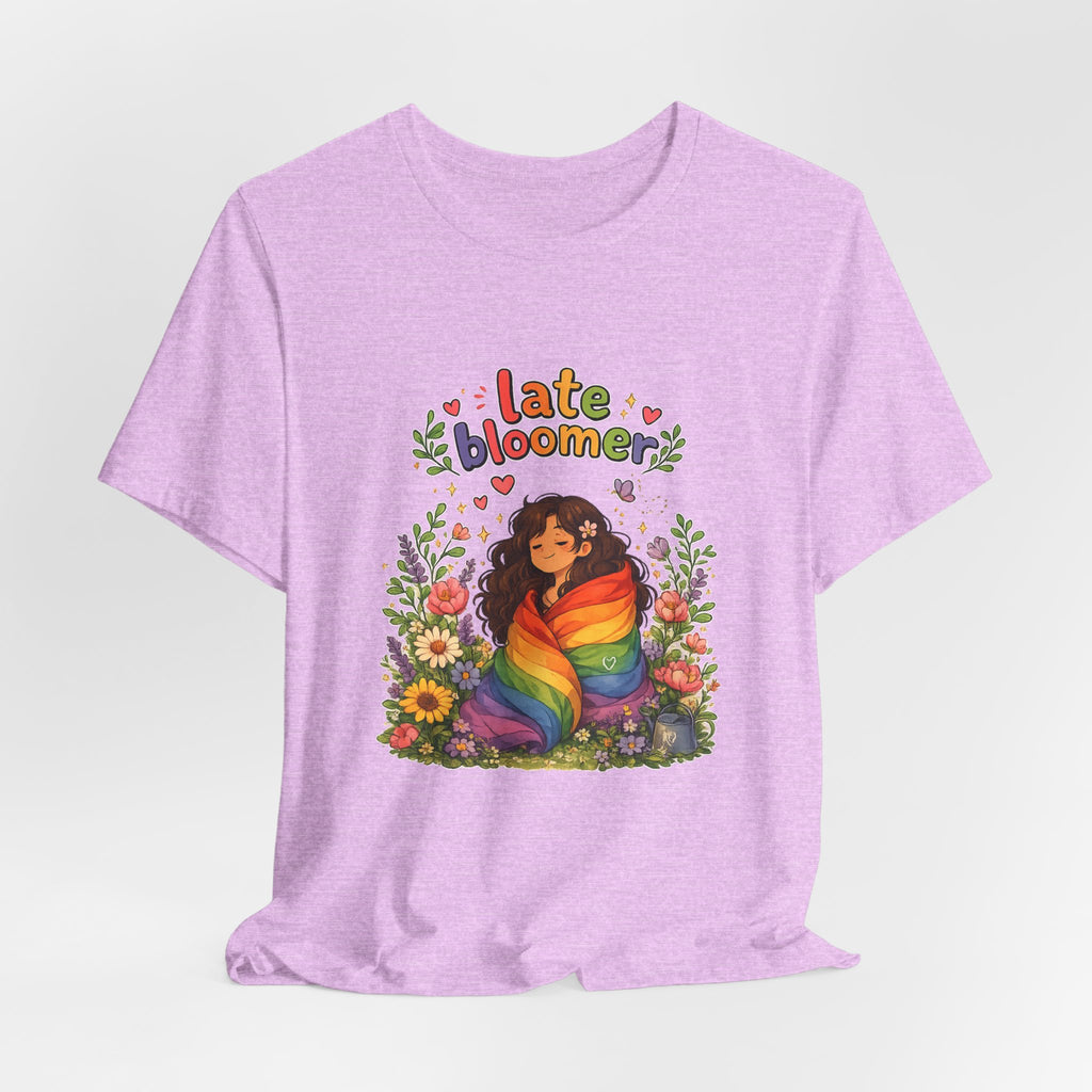 T-Shirt - Late Bloomer | LGBTQ+ Pride Design