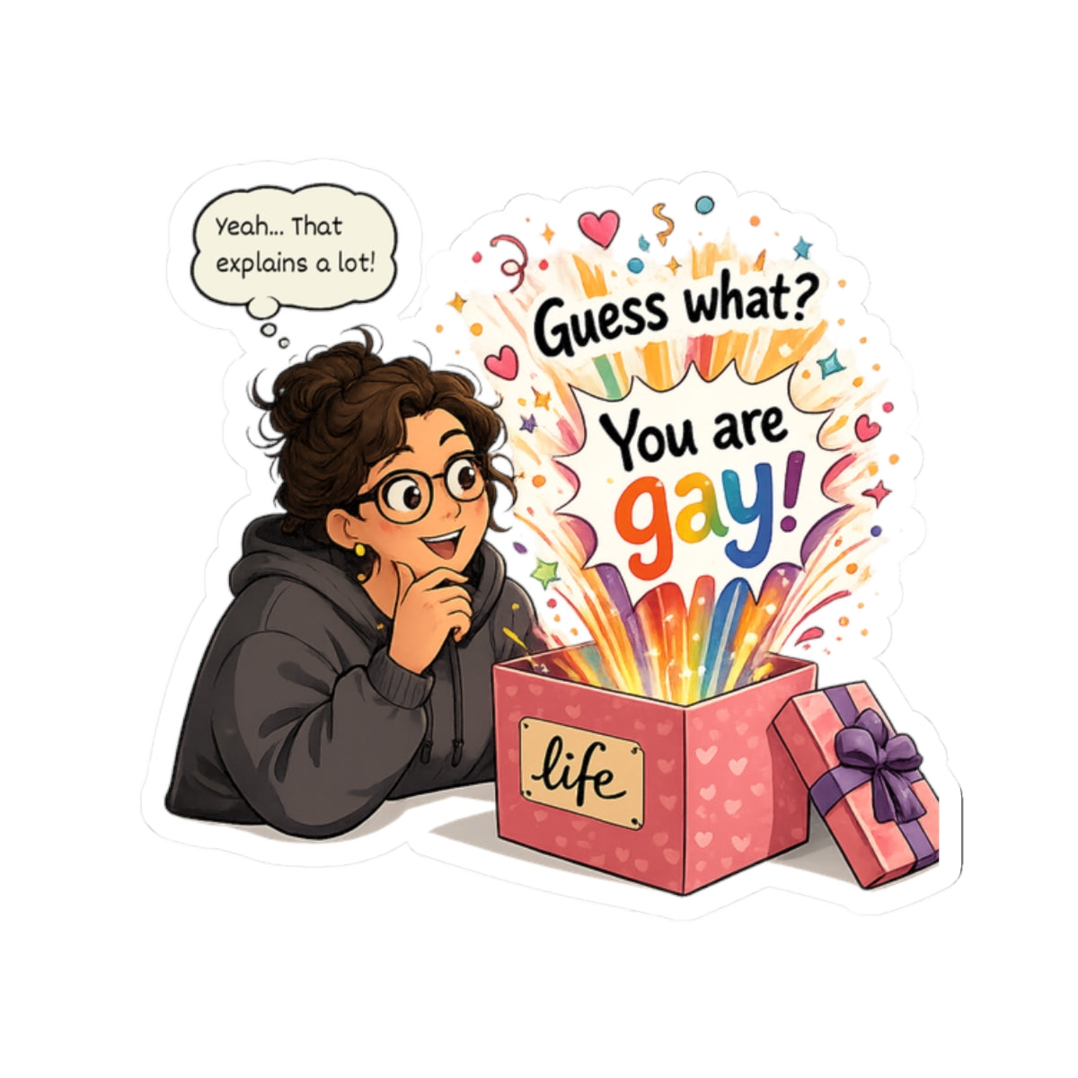 Sticker - Guess What? You Are Gay | Pride Celebration