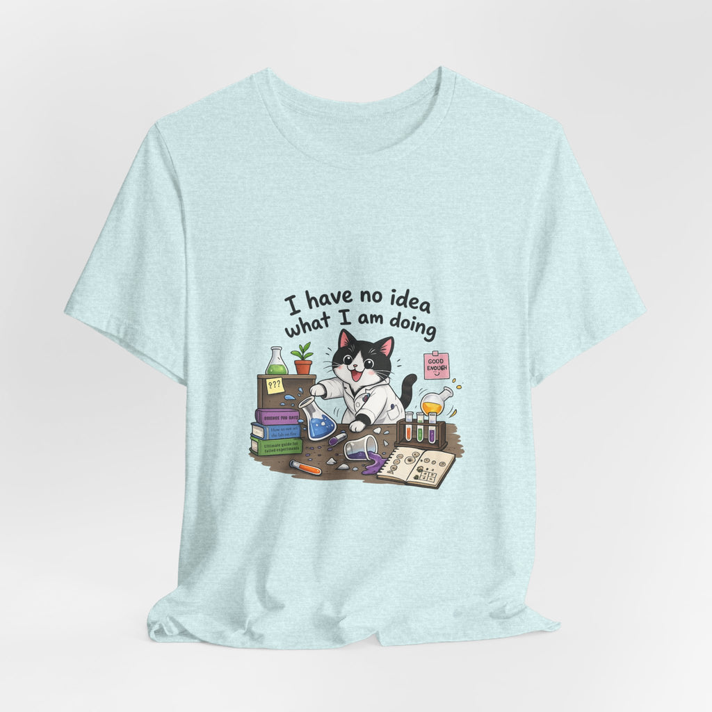 T-shirt - "I Have No Idea What I Am Doing" Funny Lab Cat T‑Shirt