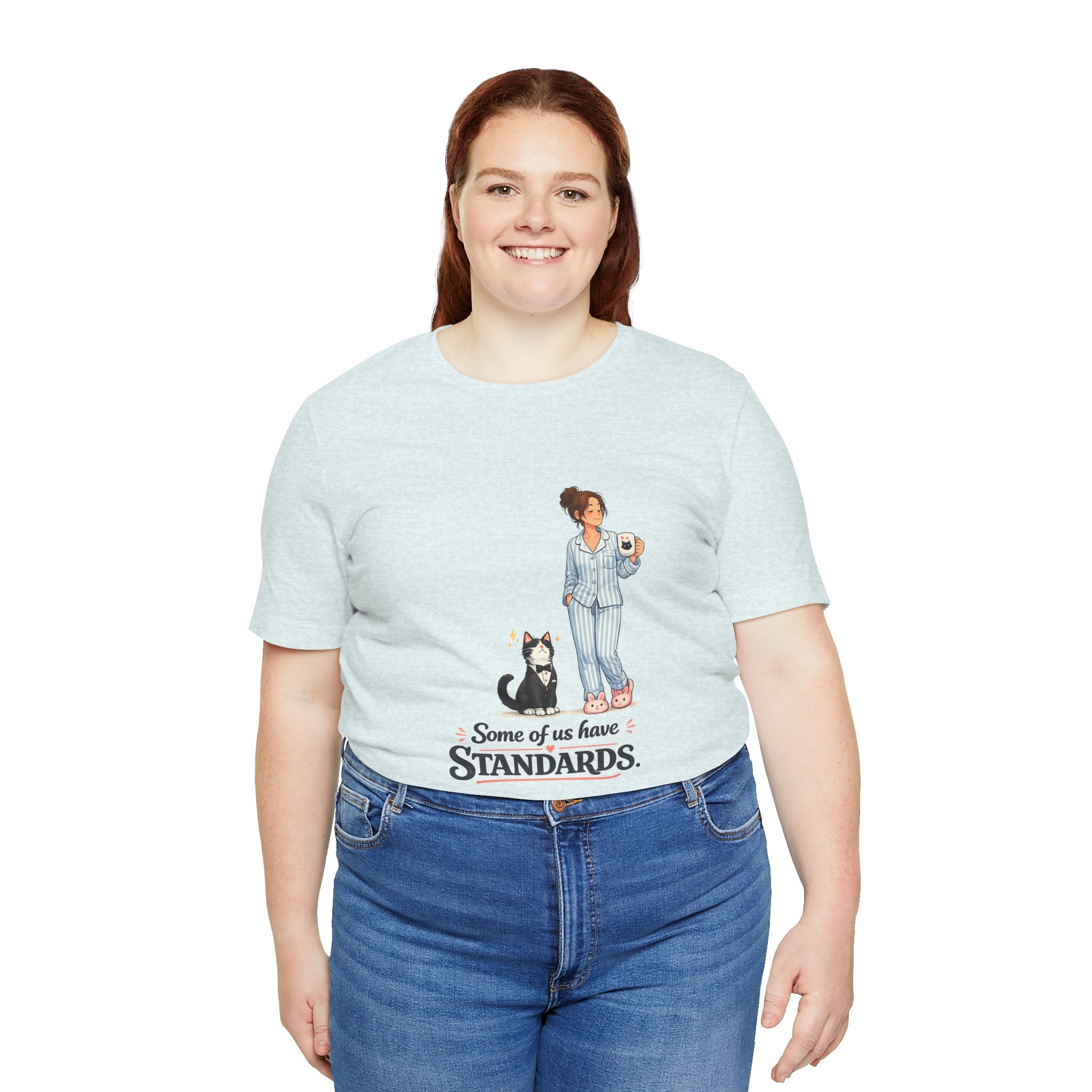 T-Shirt - Some of Us Have Standards | Funny Tuxedo Cat Design