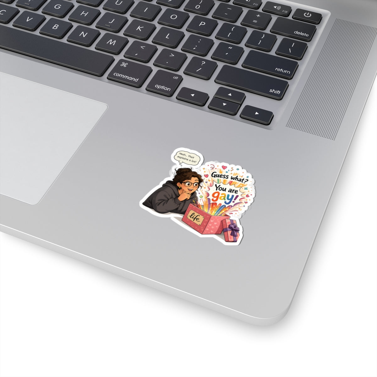 Sticker - Guess What? You Are Gay | Pride Celebration