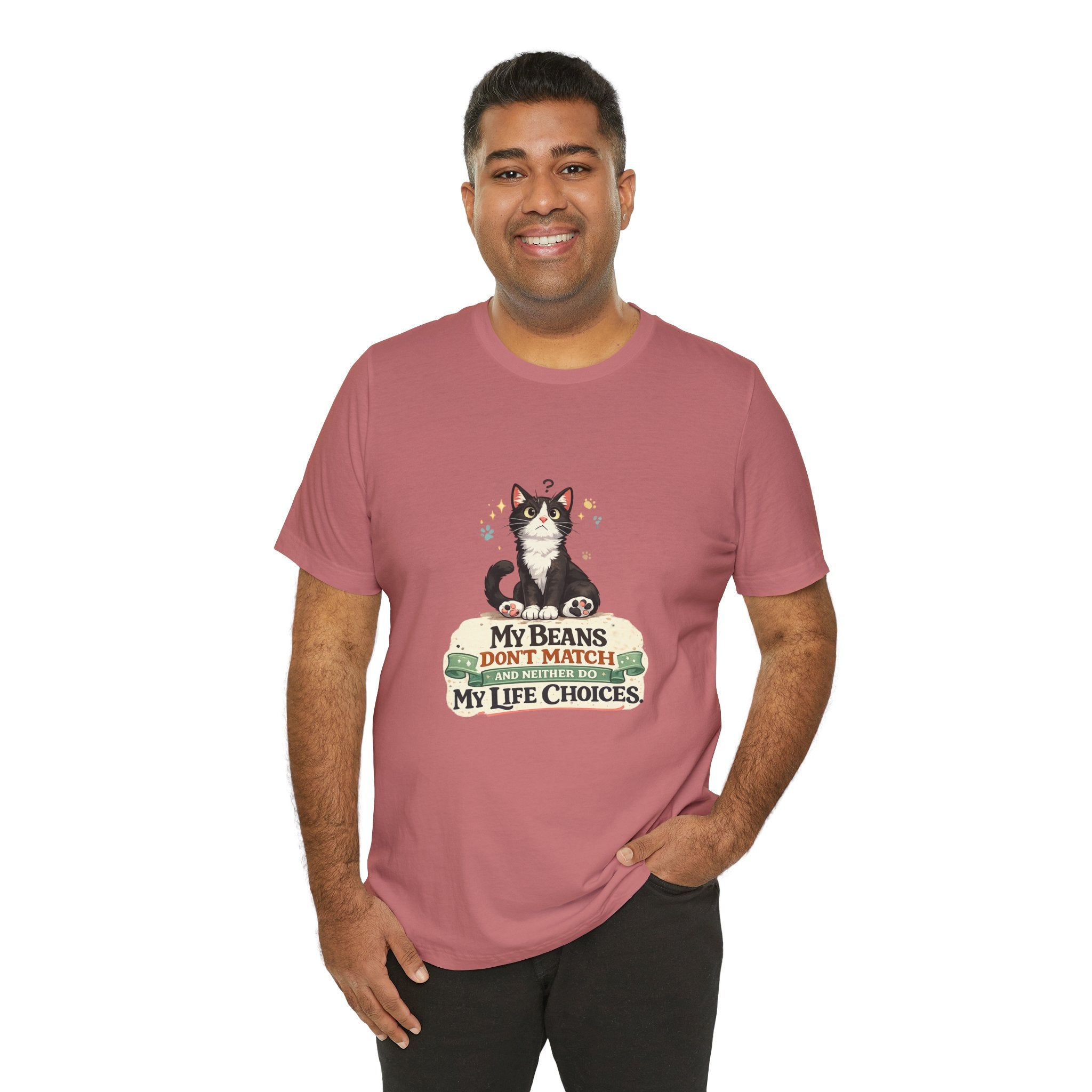 T-Shirt - My Beans Don't Match and Neither Do My Life Choices | Funny Tuxedo Cat Design