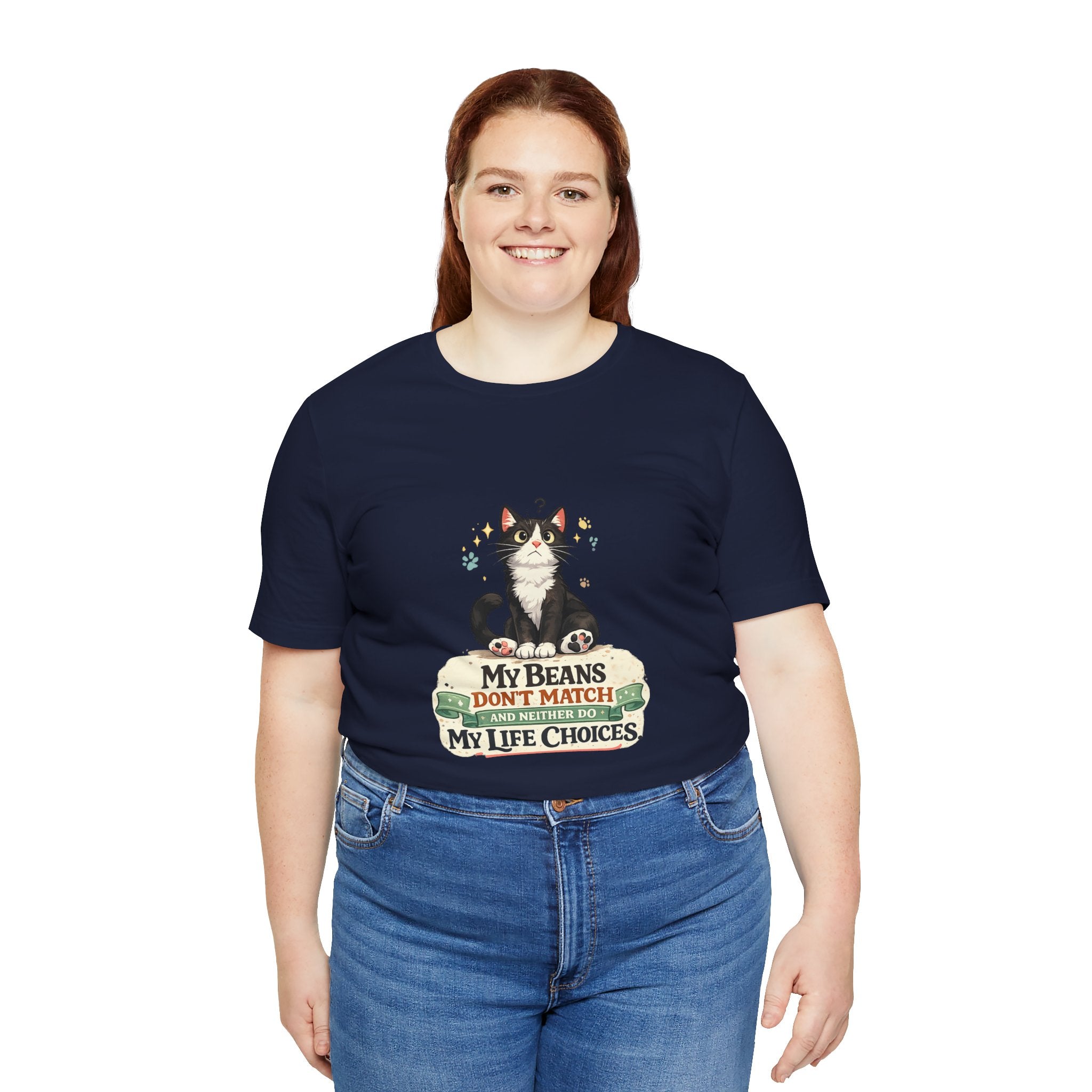 T-Shirt - My Beans Don't Match and Neither Do My Life Choices | Funny Tuxedo Cat Design