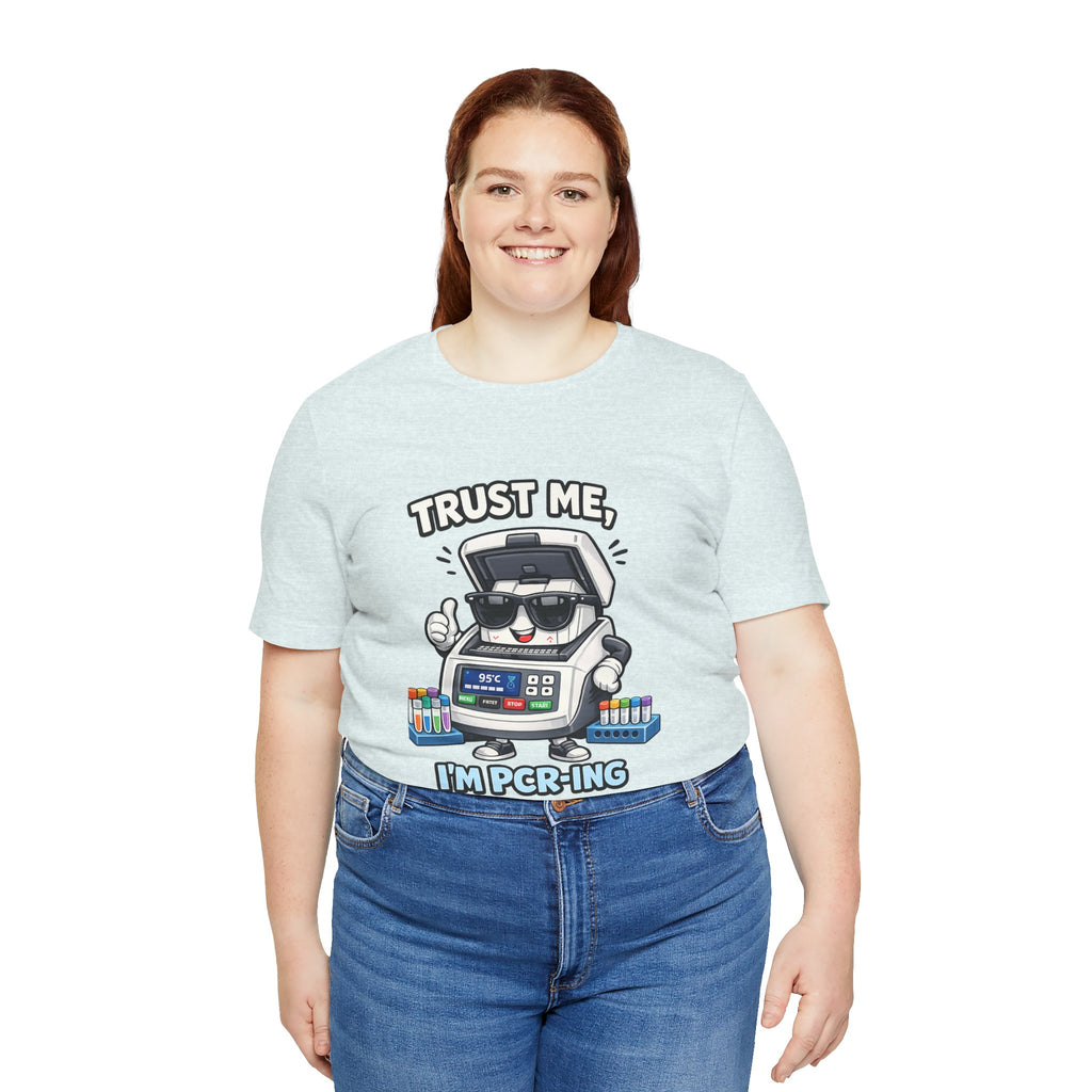 T-Shirt - Trust Me, I'm PCR-ing | Funny Molecular Biology Scientist Shirt