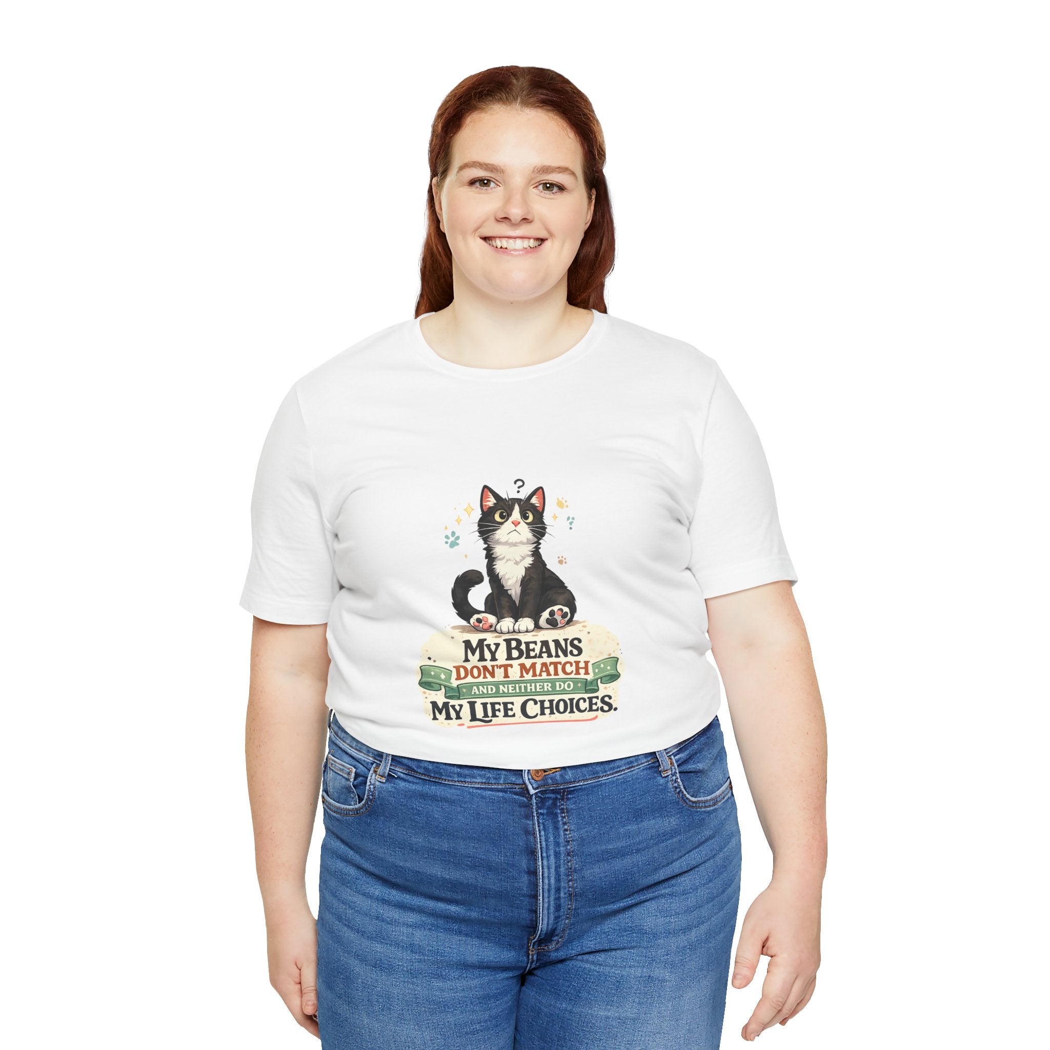 T-Shirt - My Beans Don't Match and Neither Do My Life Choices | Funny Tuxedo Cat Design