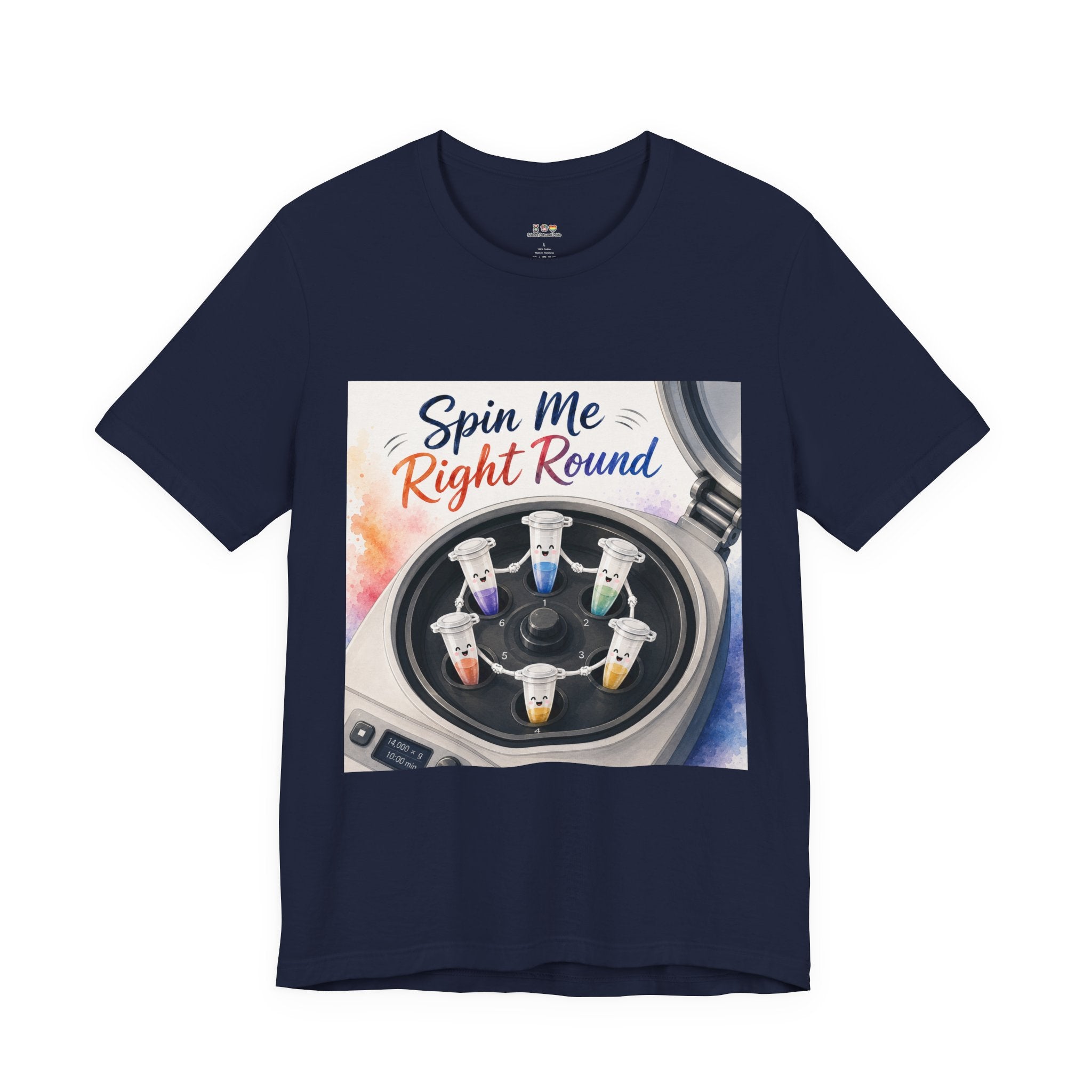 T-Shirt - Spin Me Right Round | Funny Centrifuge Science Shirt