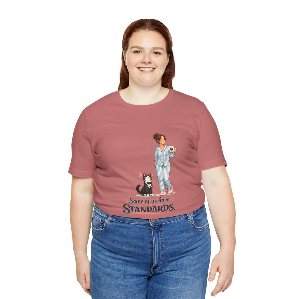 T-Shirt - Some of Us Have Standards | Funny Tuxedo Cat Design