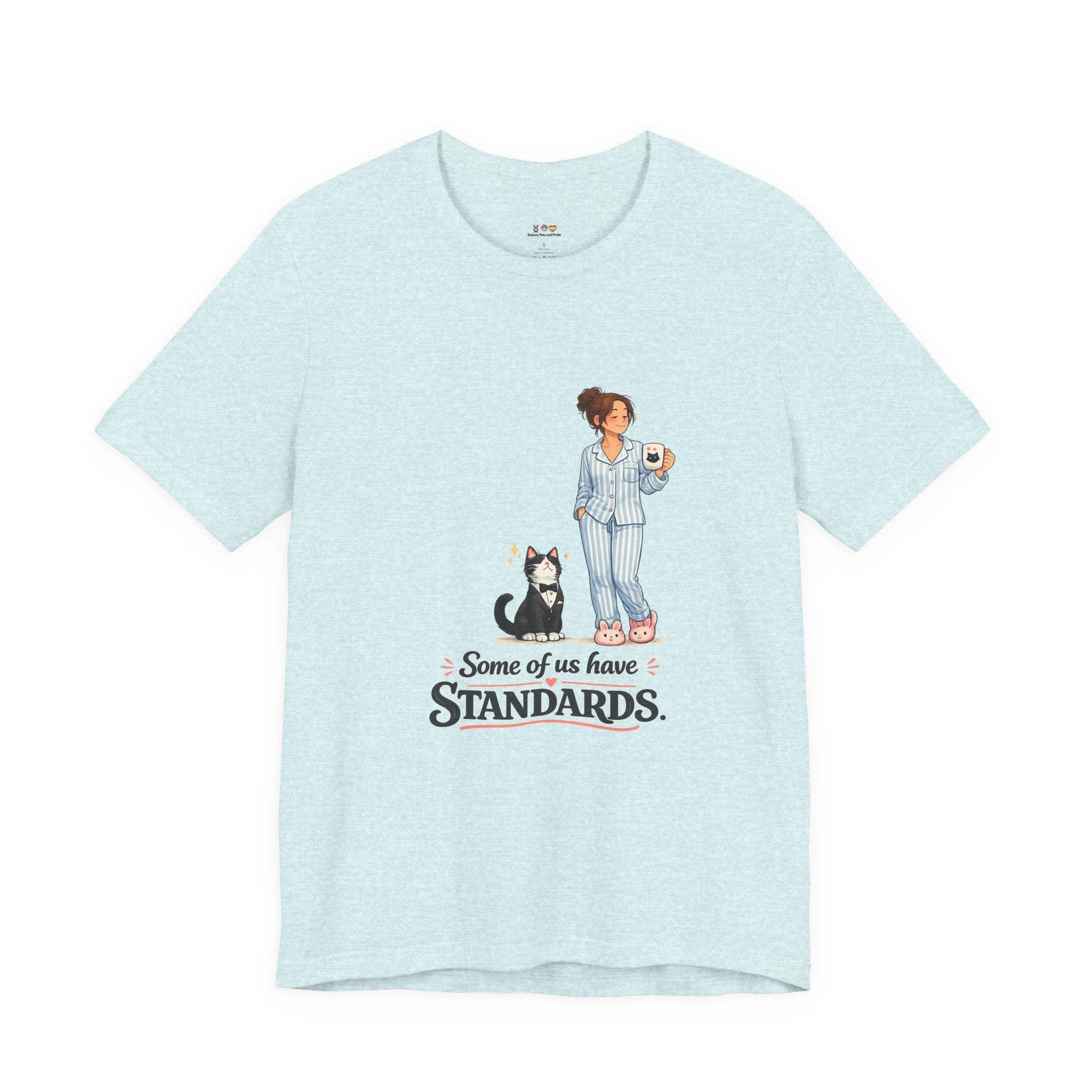 T-Shirt - Some of Us Have Standards | Funny Tuxedo Cat Design