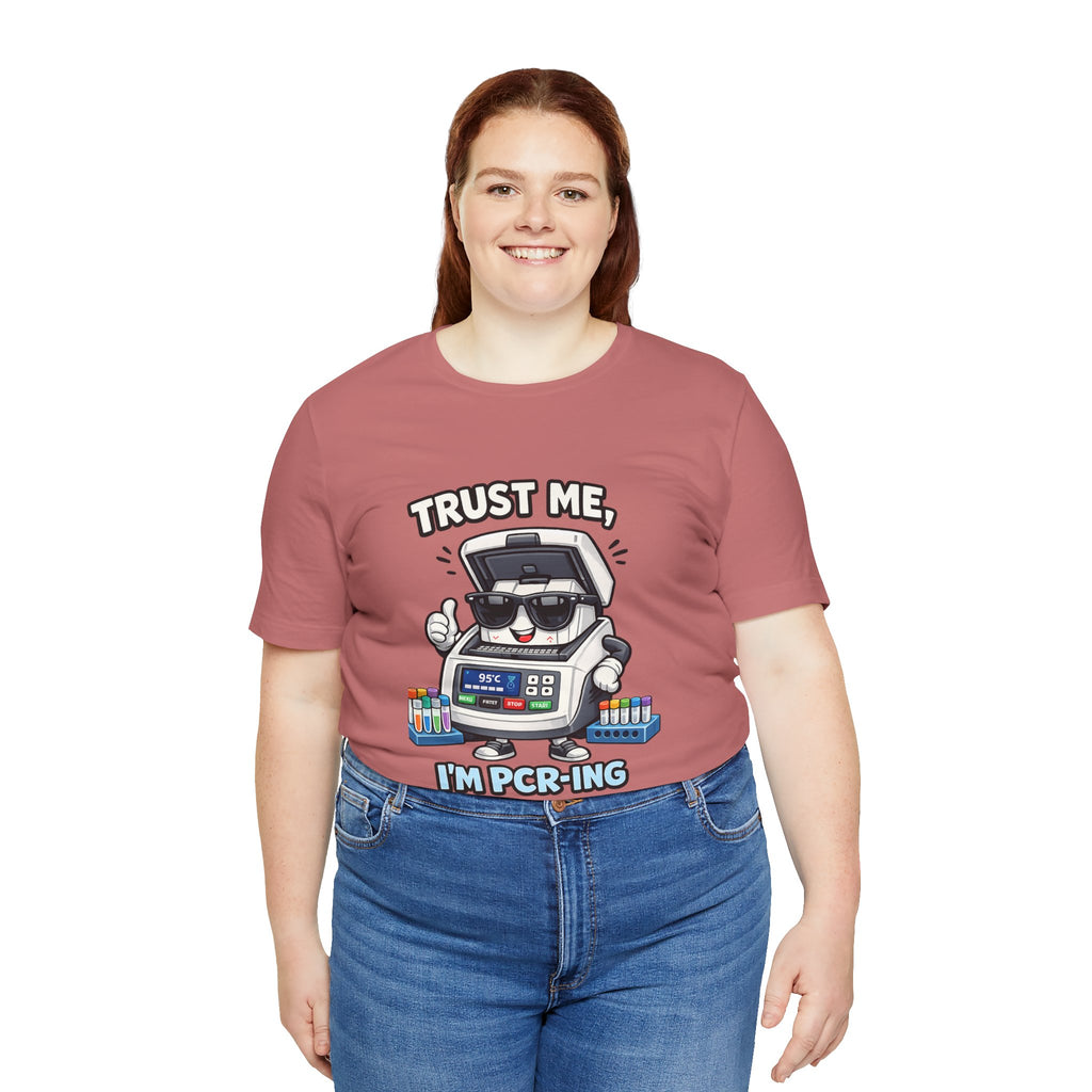 T-Shirt - Trust Me, I'm PCR-ing | Funny Molecular Biology Scientist Shirt