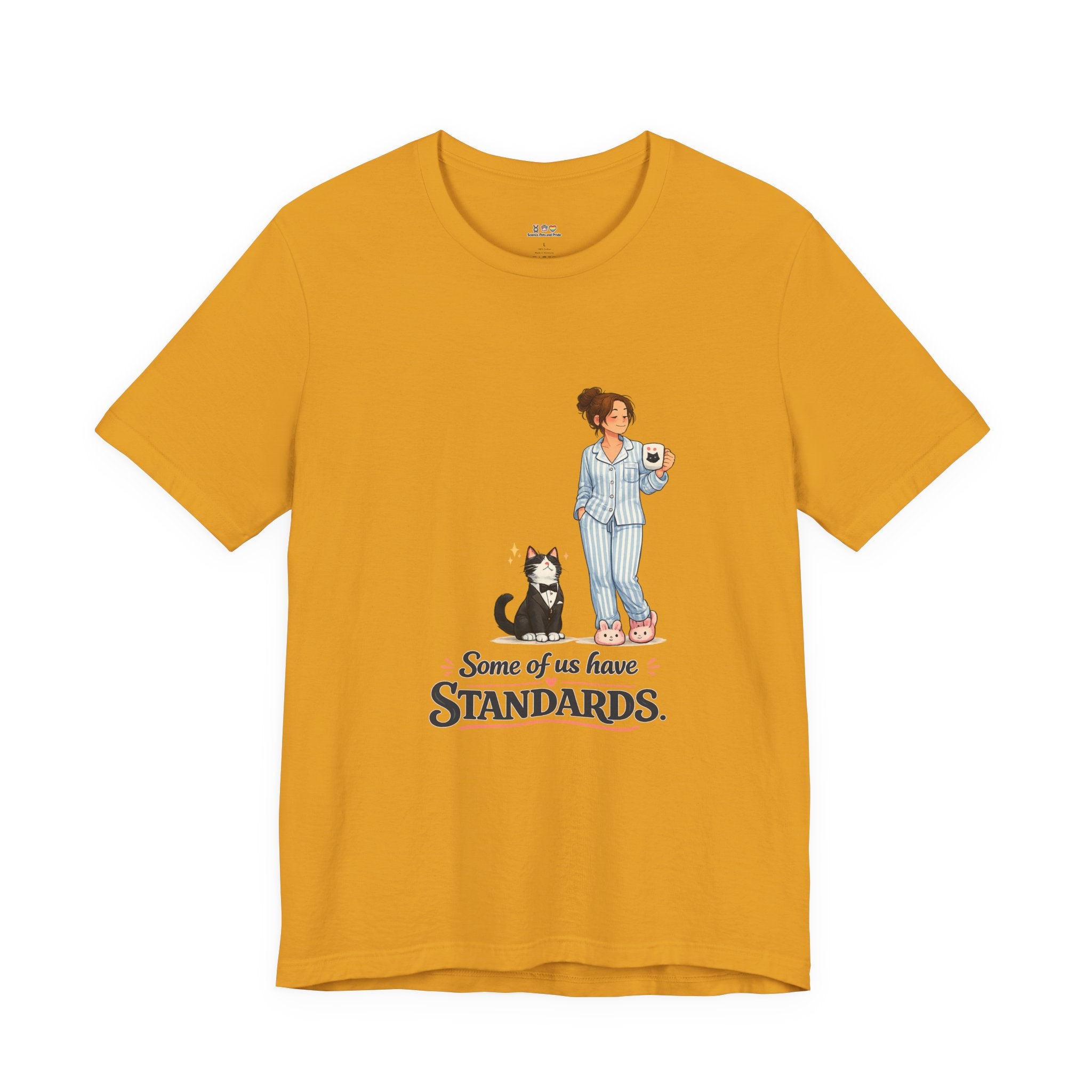 T-Shirt - Some of Us Have Standards | Funny Tuxedo Cat Design