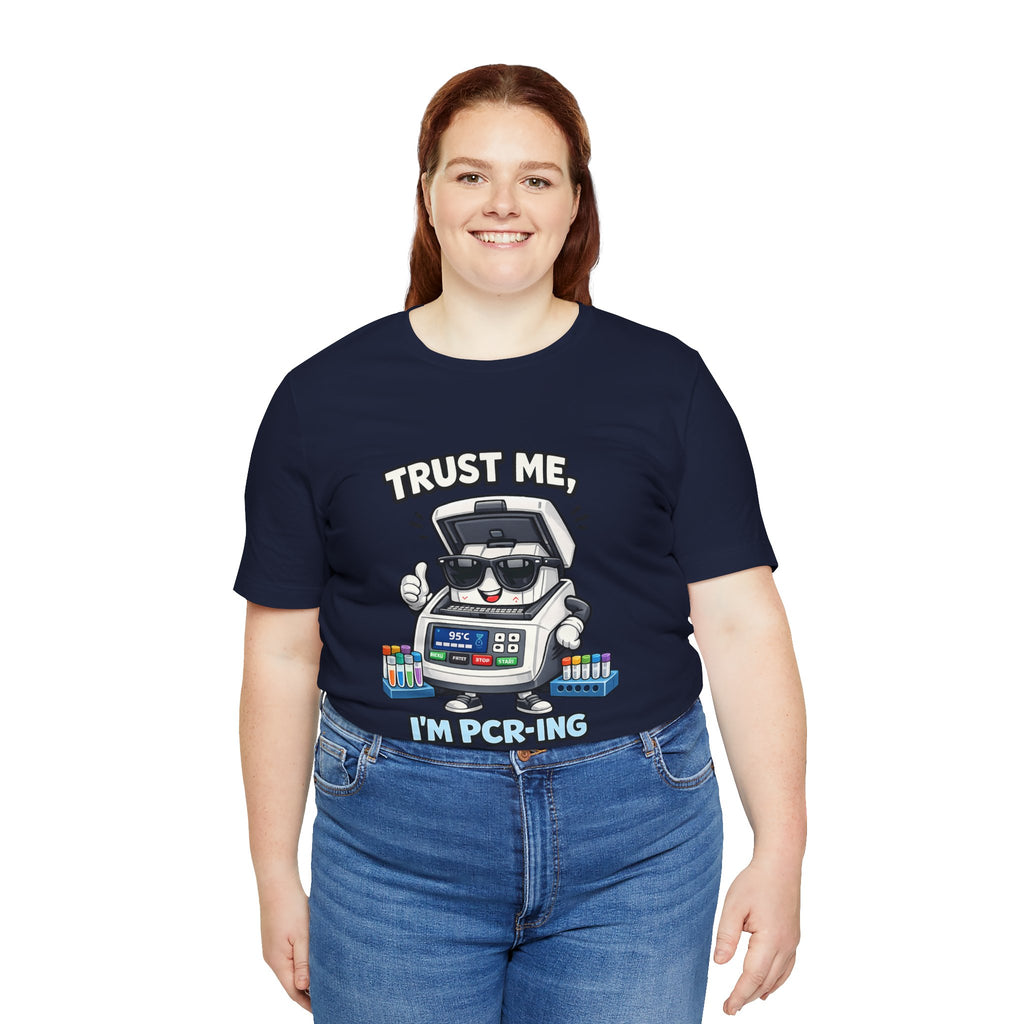 T-Shirt - Trust Me, I'm PCR-ing | Funny Molecular Biology Scientist Shirt