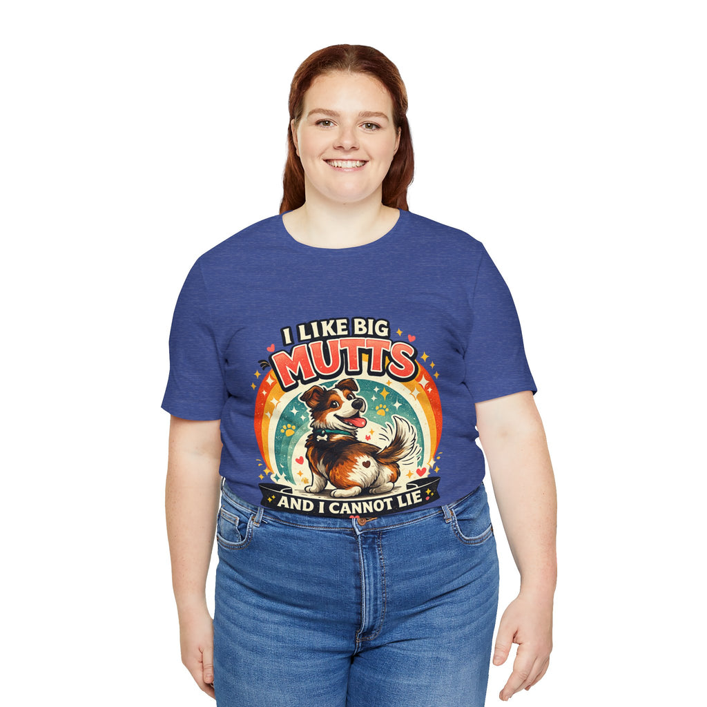 T-Shirt - I Like Big Mutts and I Cannot Lie | Funny Dog Lover Shirt