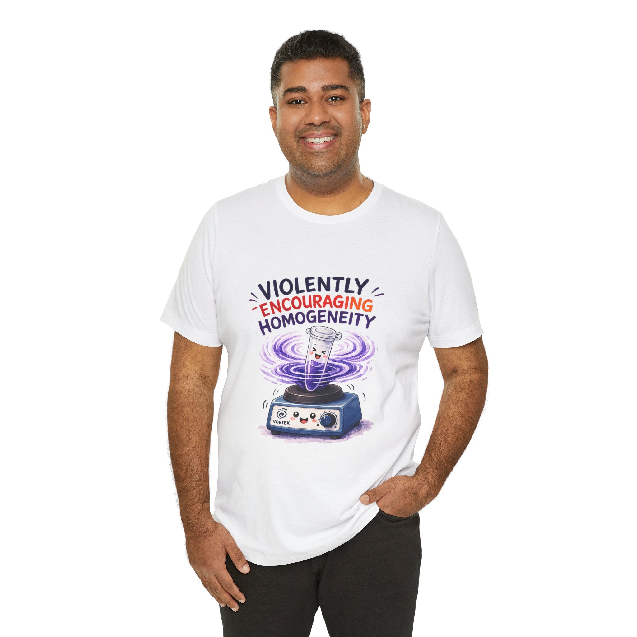 T-Shirt - Violently Encouraging Homogeneity | Funny Vortex Mixer Science Shirt
