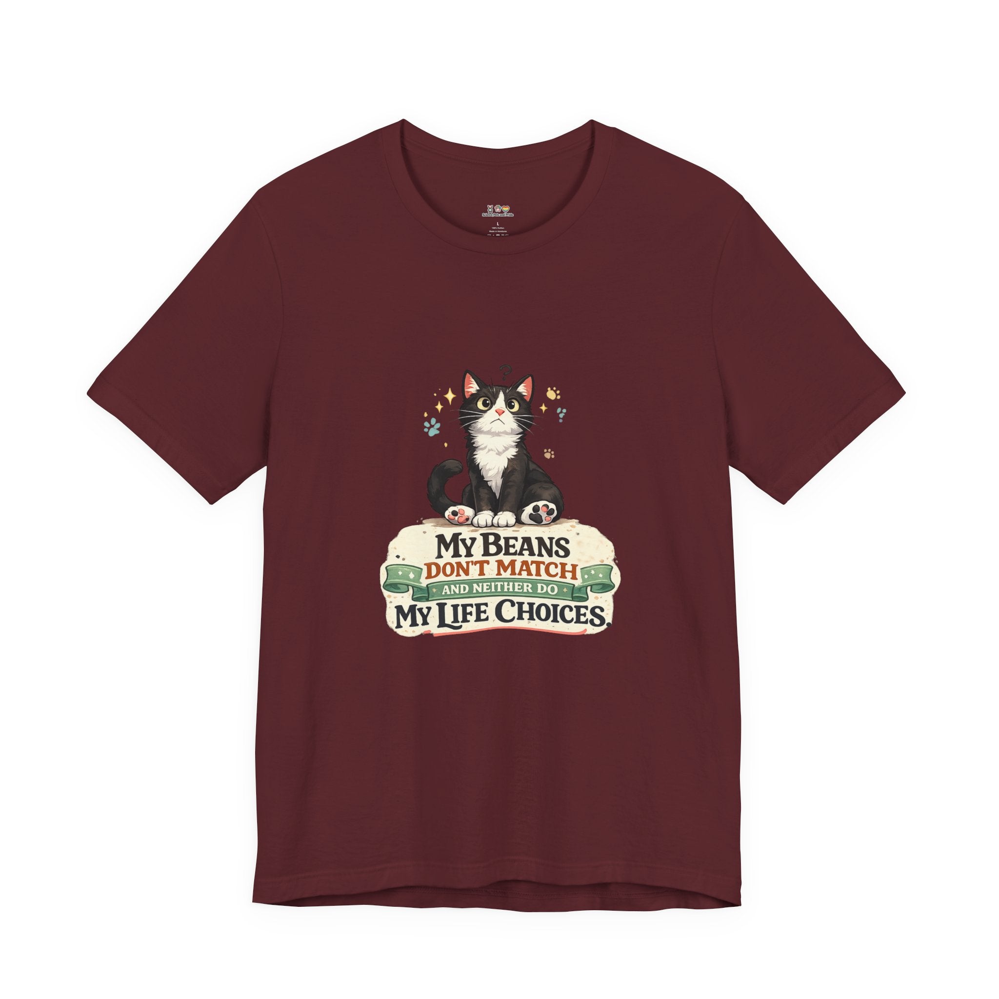 T-Shirt - My Beans Don't Match and Neither Do My Life Choices | Funny Tuxedo Cat Design