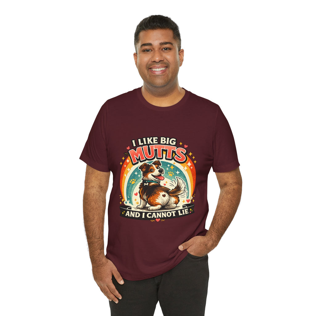T-Shirt - I Like Big Mutts and I Cannot Lie | Funny Dog Lover Shirt
