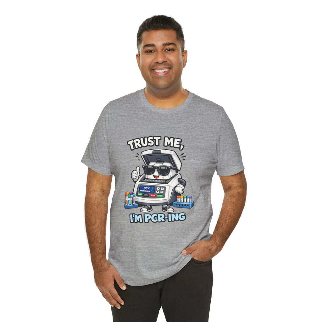T-Shirt - Trust Me, I'm PCR-ing | Funny Molecular Biology Scientist Shirt