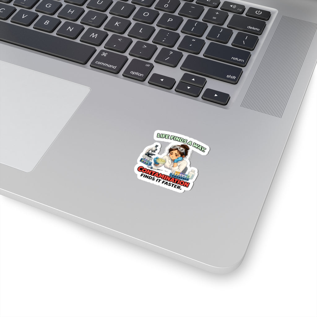 Sticker  - Life Finds a Way, Contamination Finds It Faster | Funny Lab Scientist