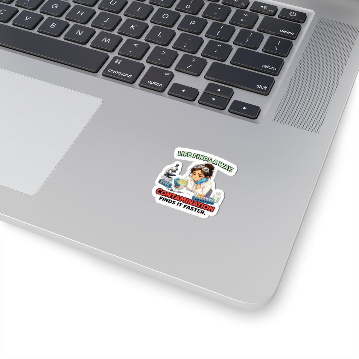 Sticker  - Life Finds a Way, Contamination Finds It Faster | Funny Lab Scientist