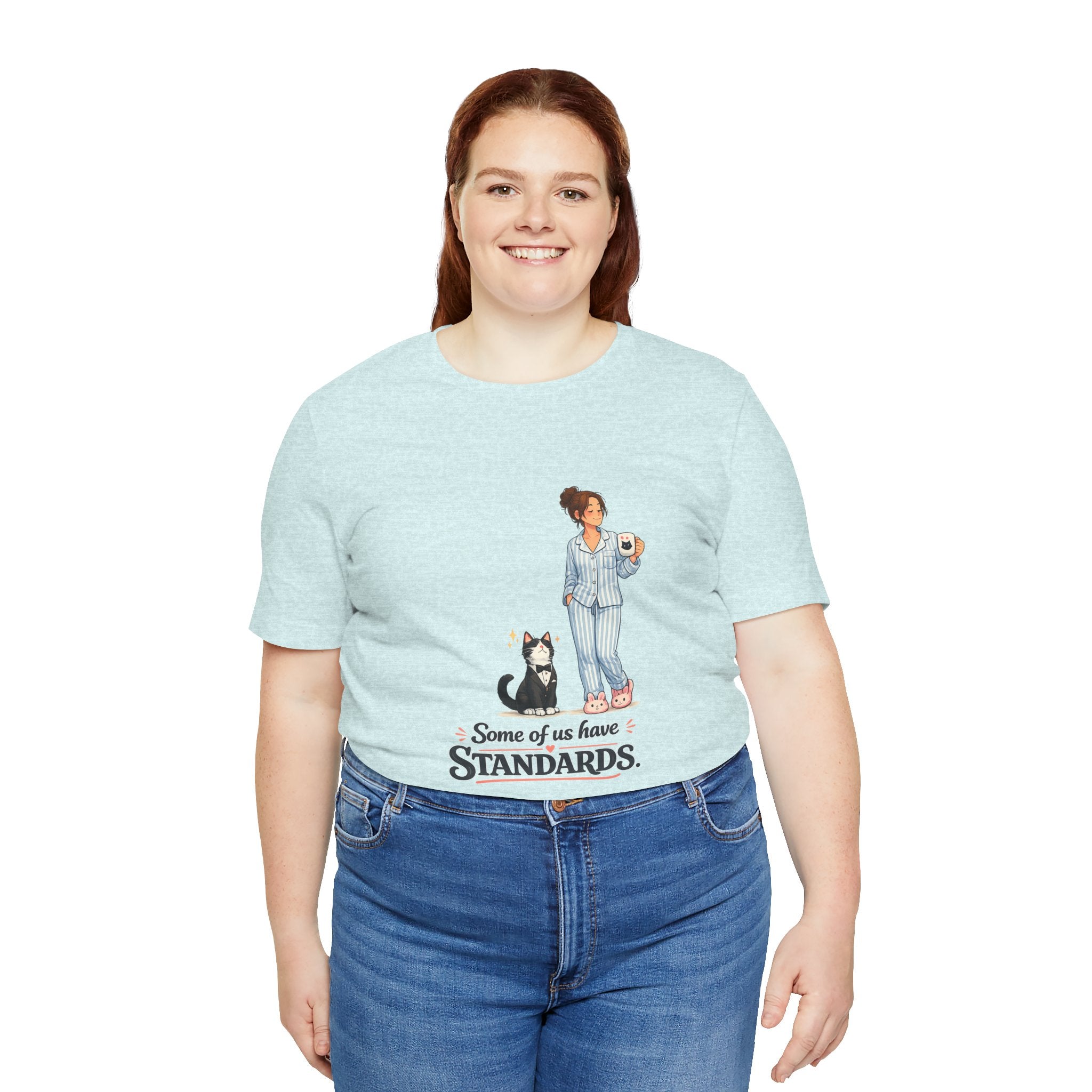 T-Shirt - Some of Us Have Standards | Funny Tuxedo Cat Design