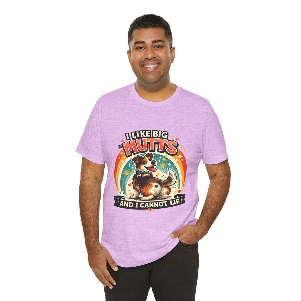 T-Shirt - I Like Big Mutts and I Cannot Lie | Funny Dog Lover Shirt