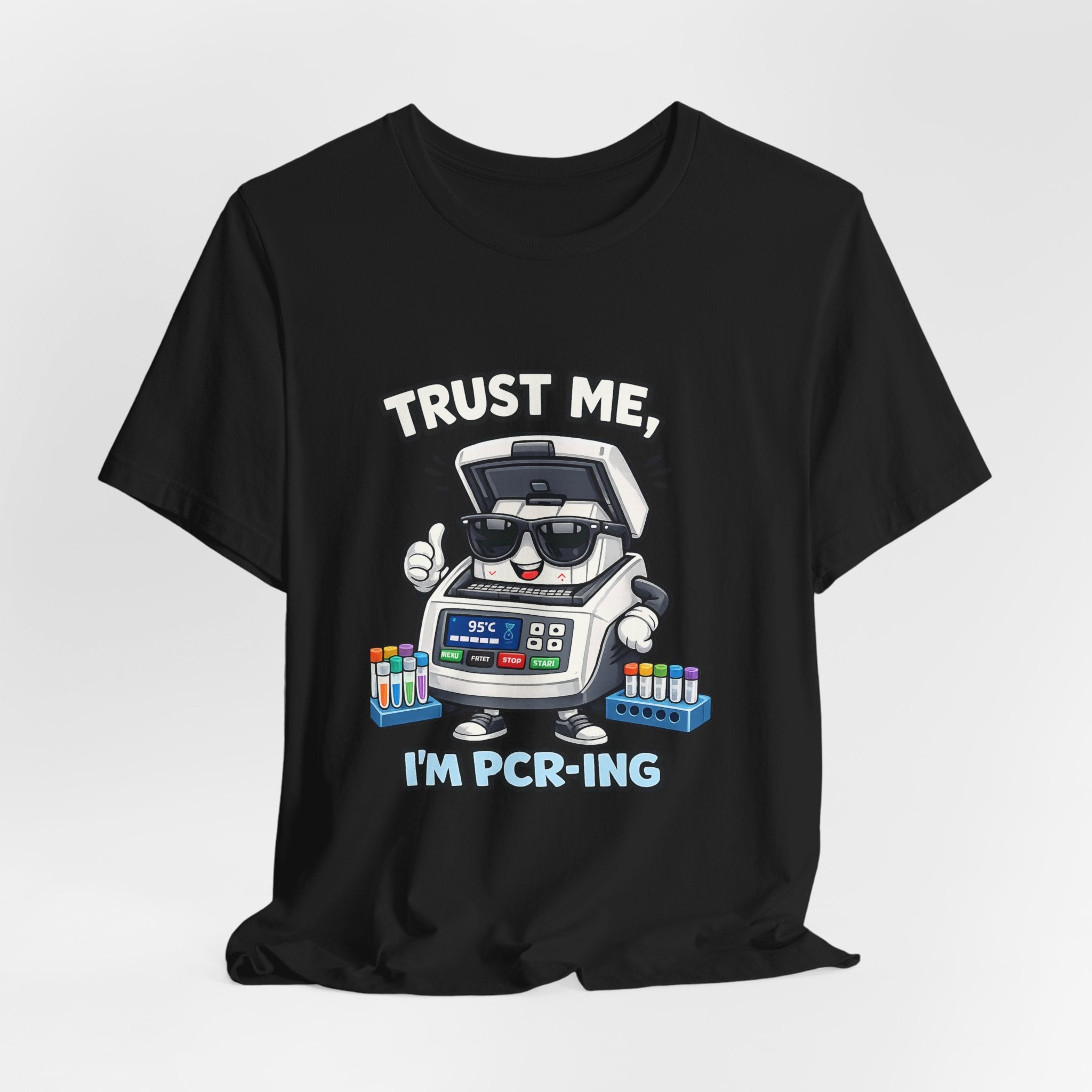 T-Shirt - Trust Me, I'm PCR-ing | Funny Molecular Biology Scientist Shirt