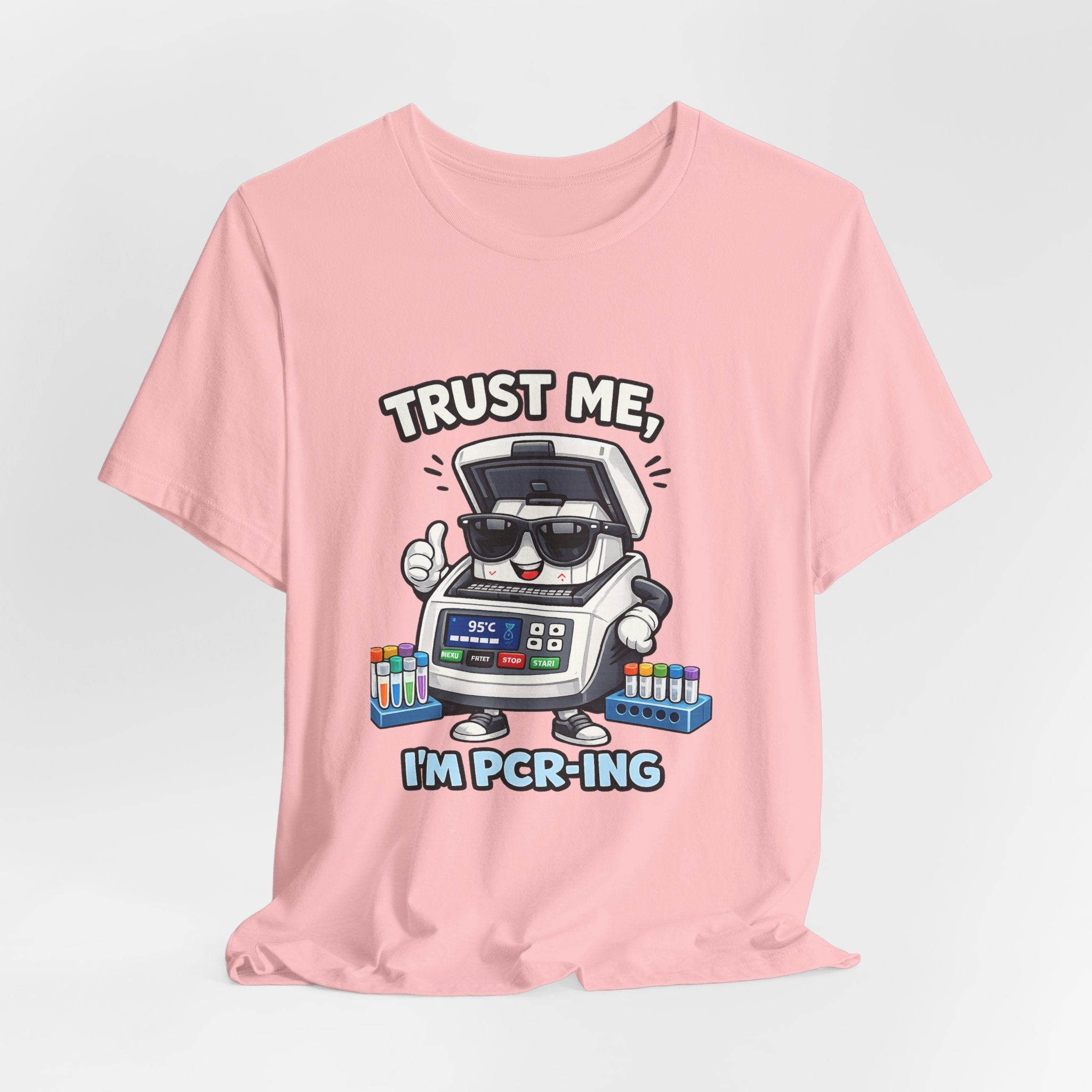T-Shirt - Trust Me, I'm PCR-ing | Funny Molecular Biology Scientist Shirt
