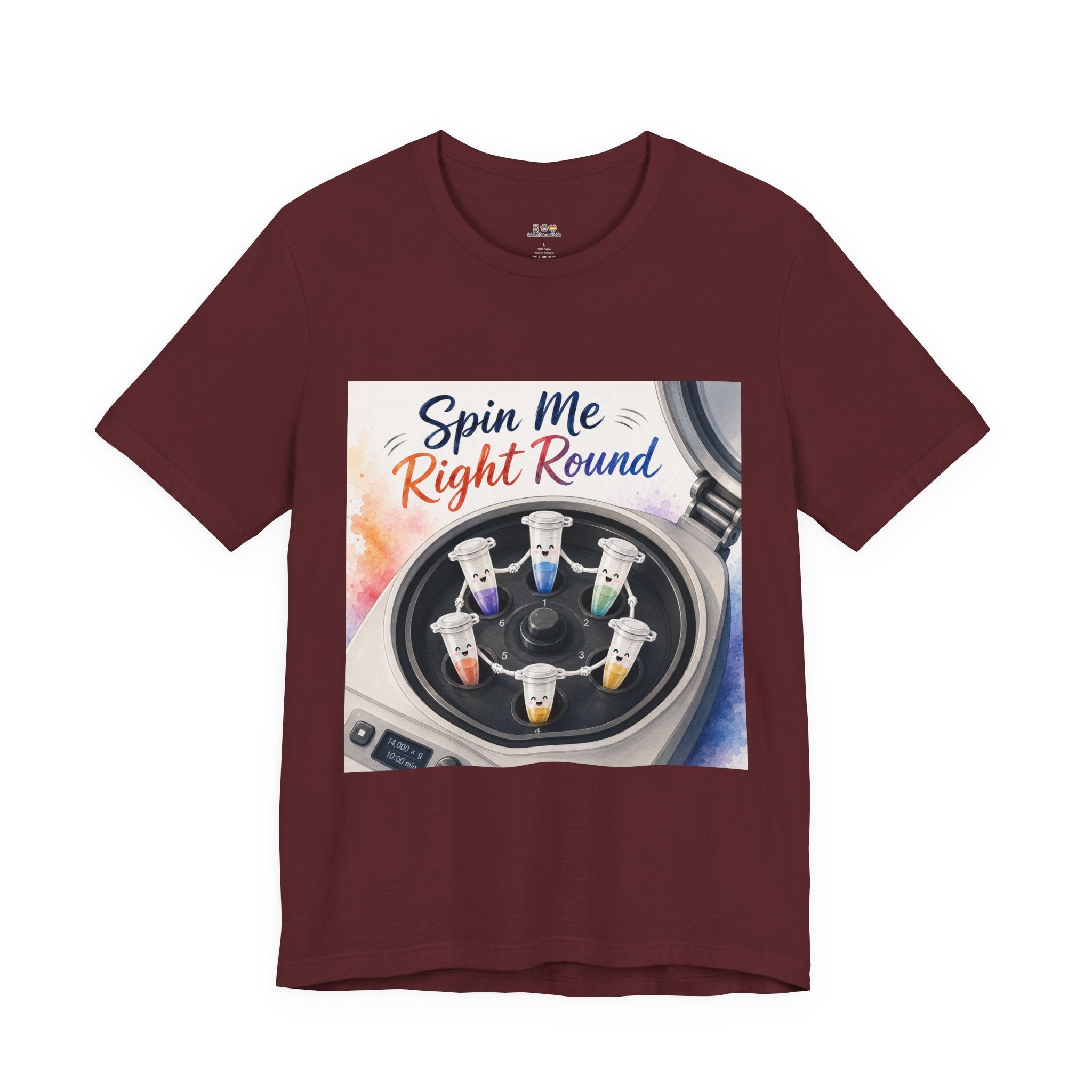 T-Shirt - Spin Me Right Round | Funny Centrifuge Science Shirt