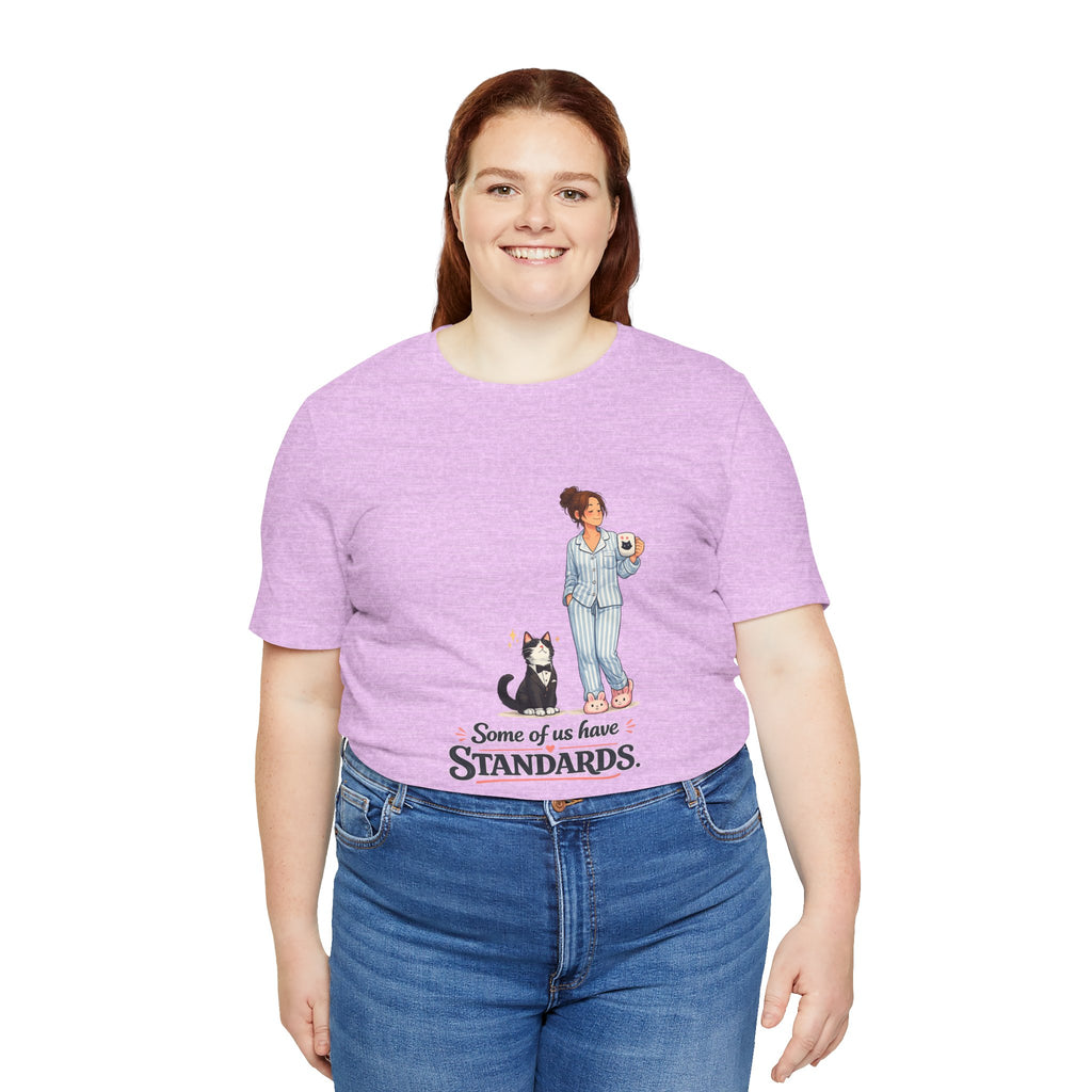 T-Shirt - Some of Us Have Standards | Funny Tuxedo Cat Design