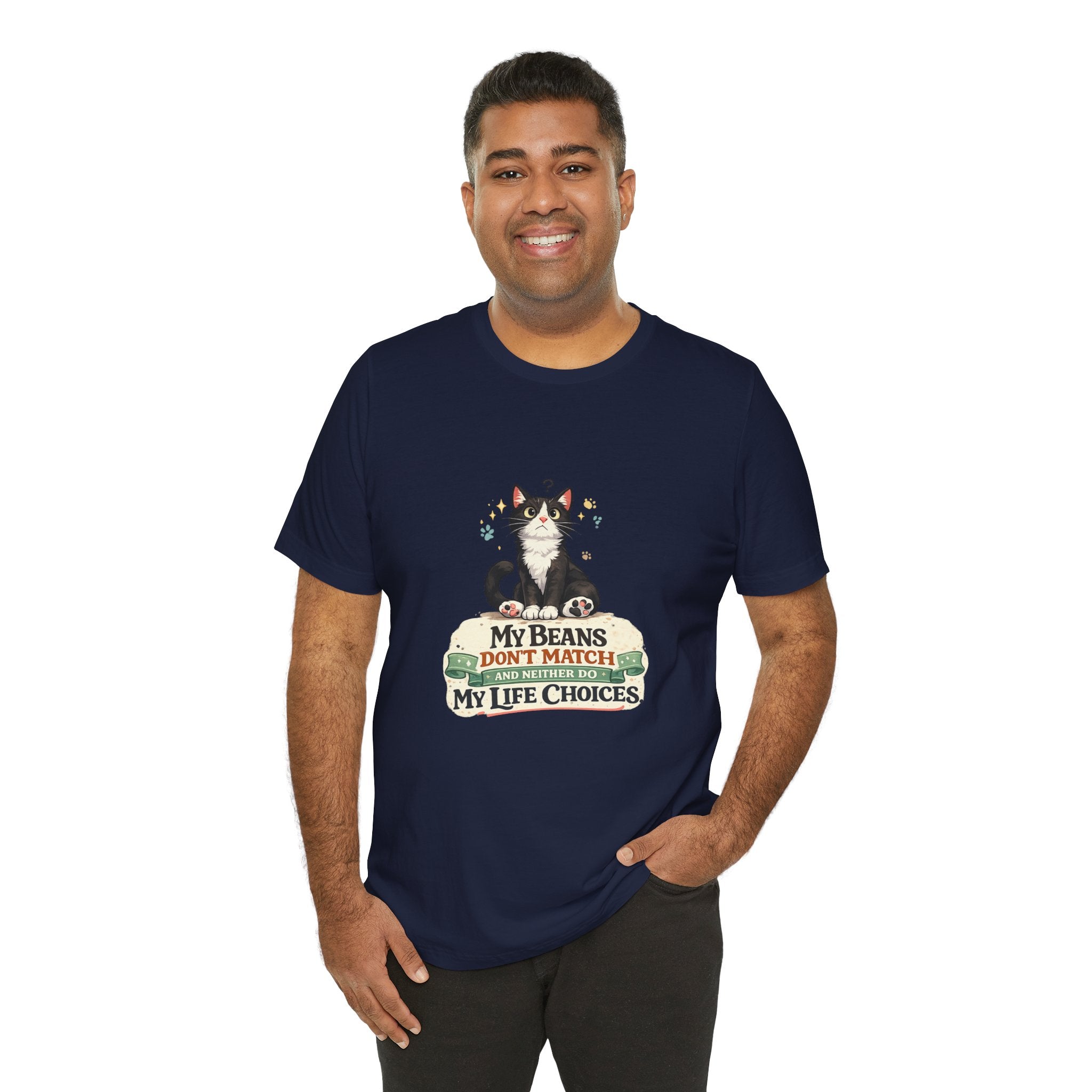 T-Shirt - My Beans Don't Match and Neither Do My Life Choices | Funny Tuxedo Cat Design