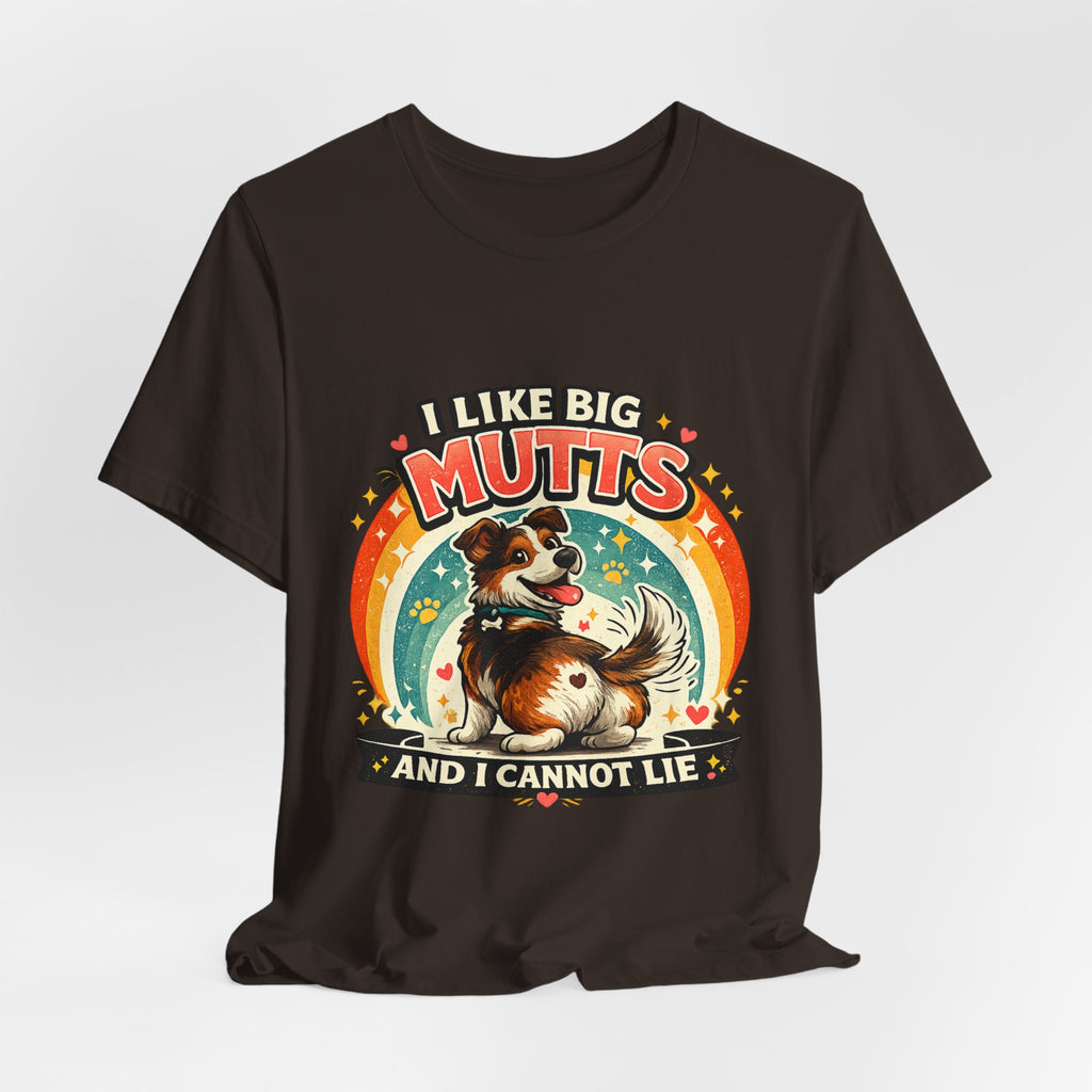 T-Shirt - I Like Big Mutts and I Cannot Lie | Funny Dog Lover Shirt