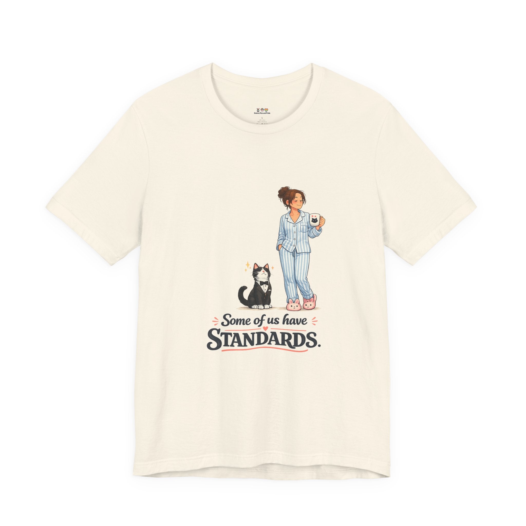 T-Shirt - Some of Us Have Standards | Funny Tuxedo Cat Design