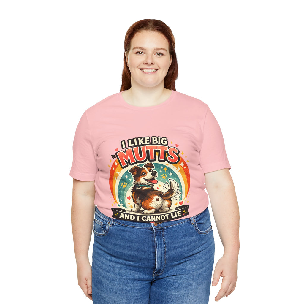 T-Shirt - I Like Big Mutts and I Cannot Lie | Funny Dog Lover Shirt