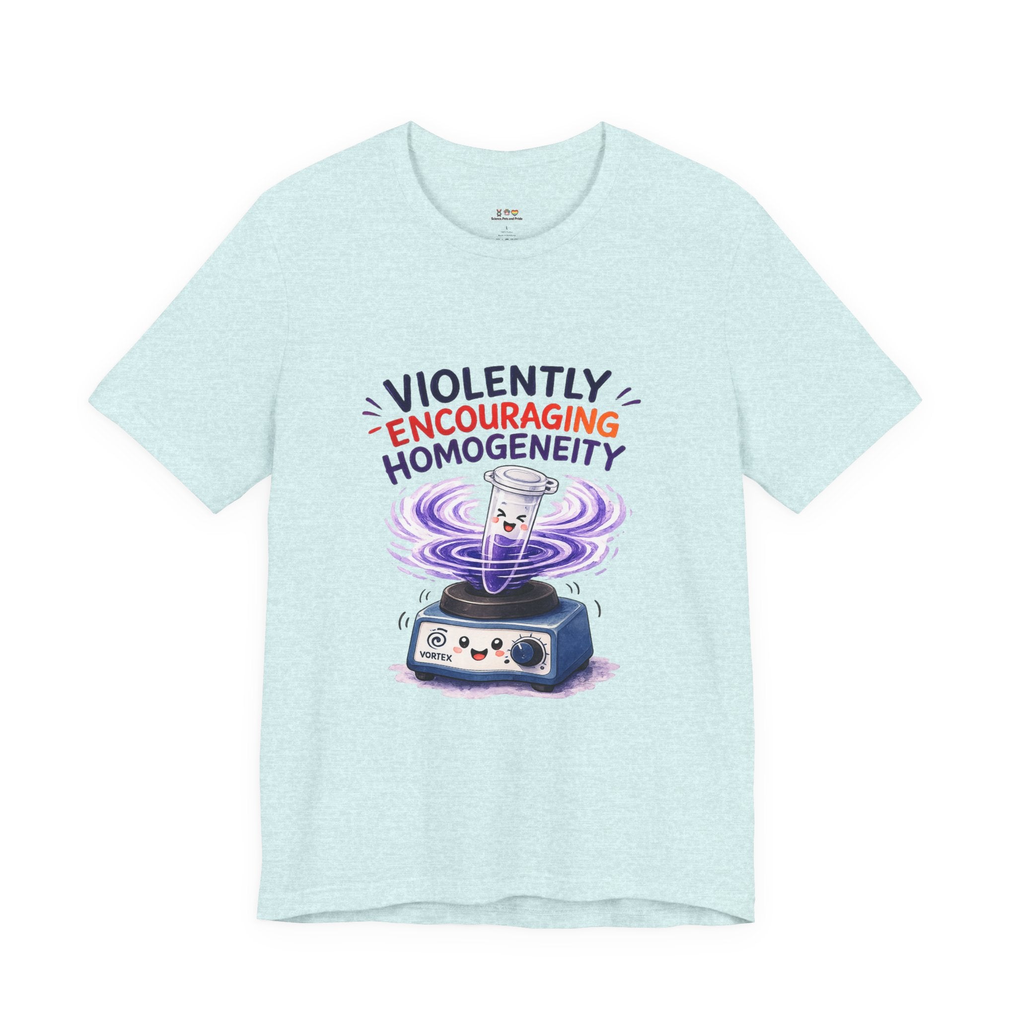 T-Shirt - Violently Encouraging Homogeneity | Funny Vortex Mixer Science Shirt