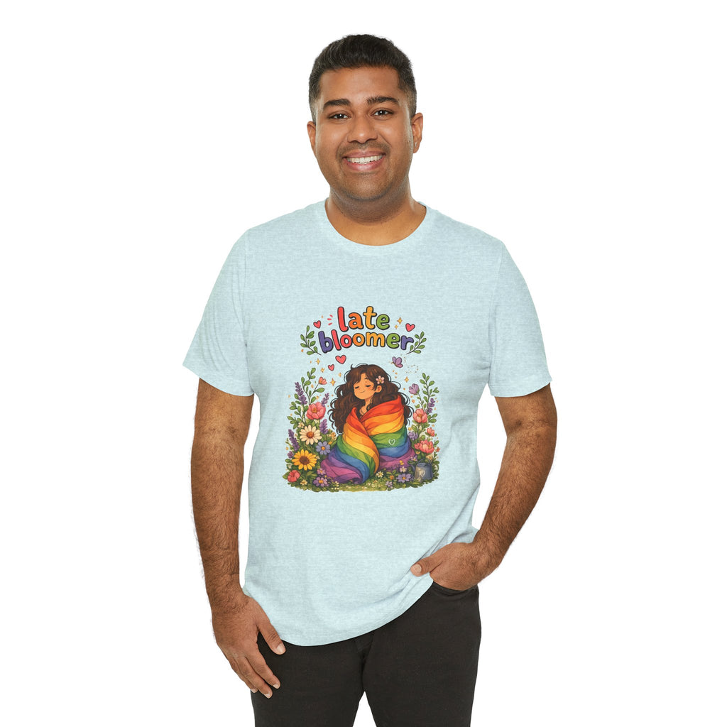 T-Shirt - Late Bloomer | LGBTQ+ Pride Design