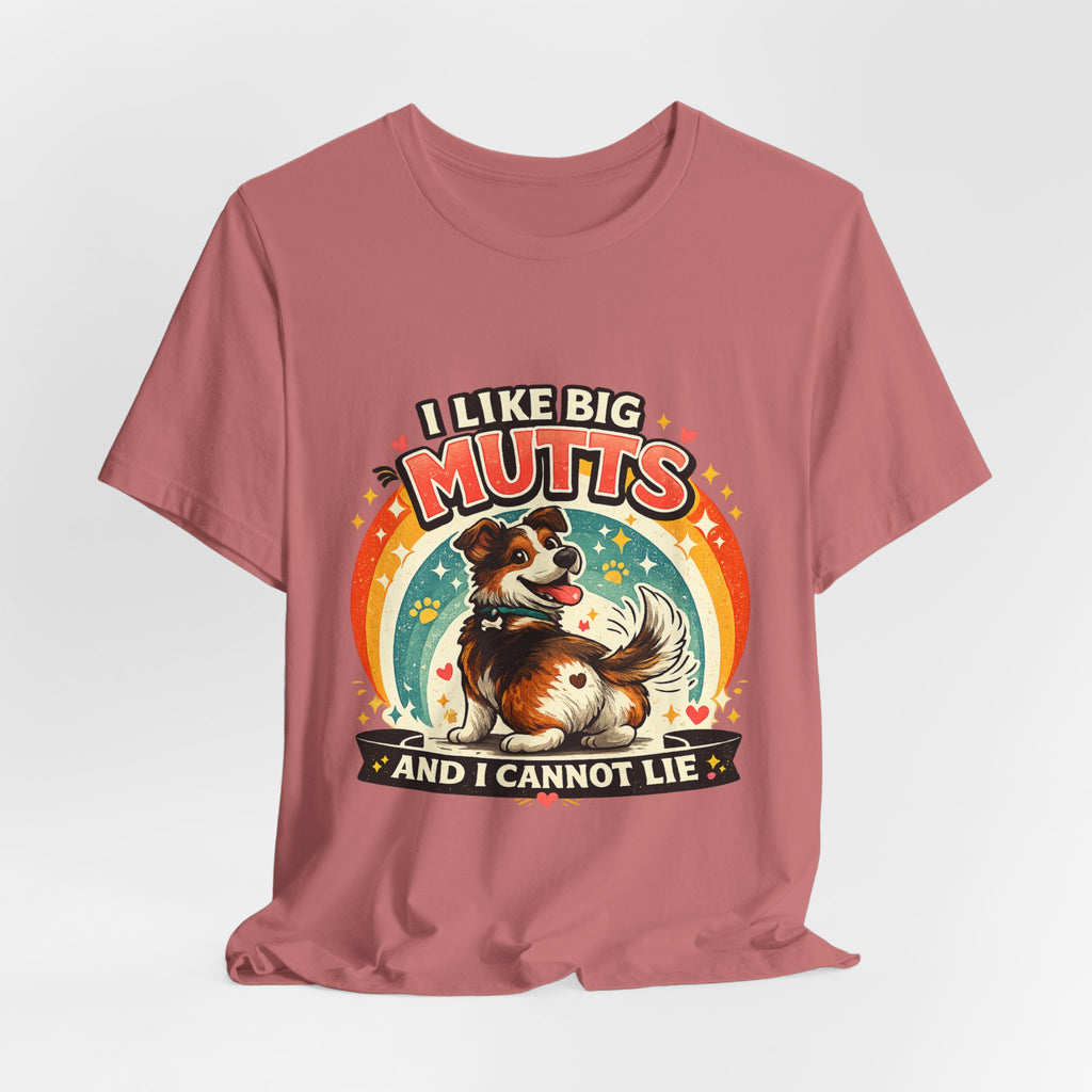 T-Shirt - I Like Big Mutts and I Cannot Lie | Funny Dog Lover Shirt