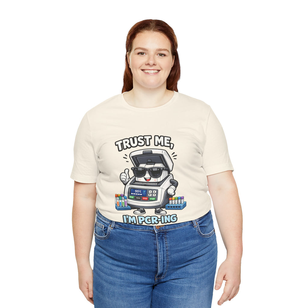 T-Shirt - Trust Me, I'm PCR-ing | Funny Molecular Biology Scientist Shirt