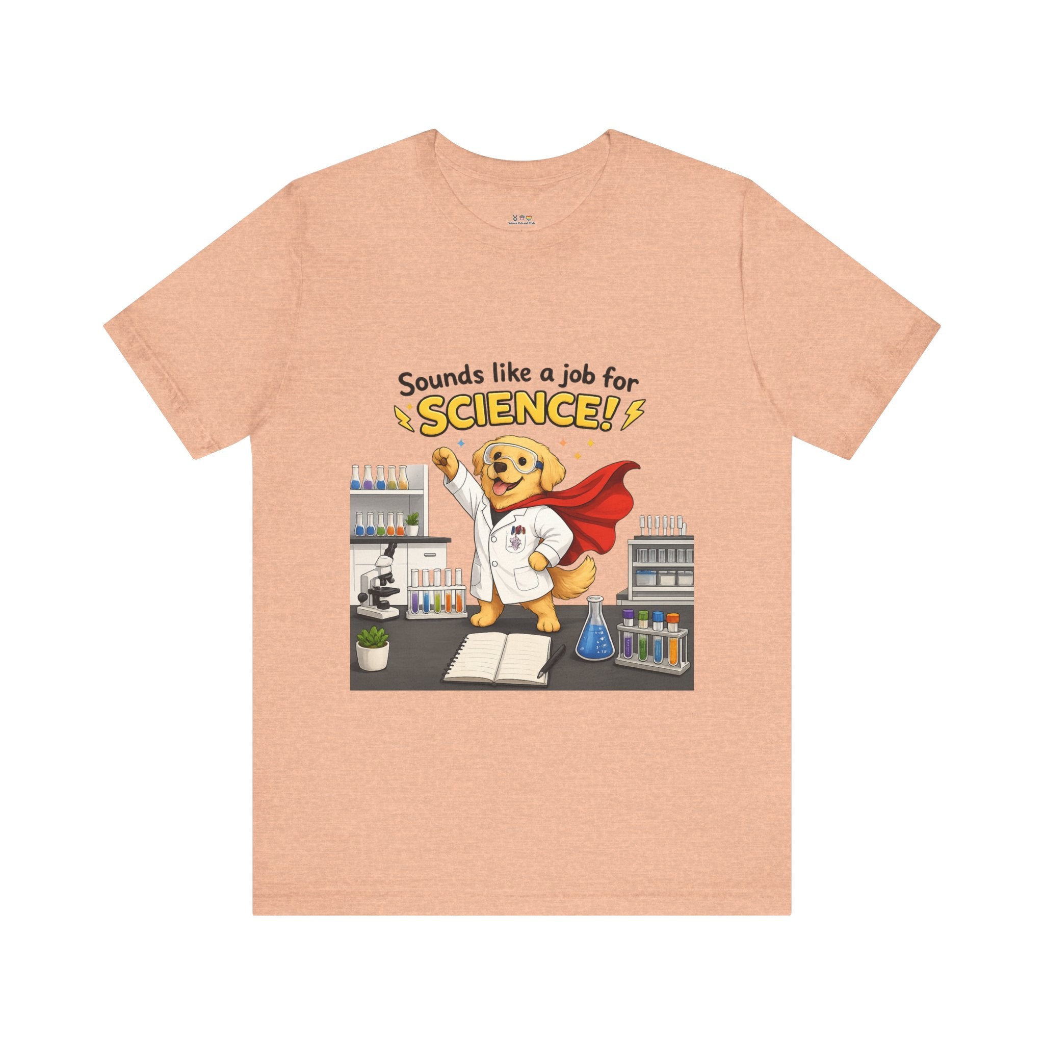 T-shirt - Sounds Like a Job for Science! | Funny Scientist Dog Shirt