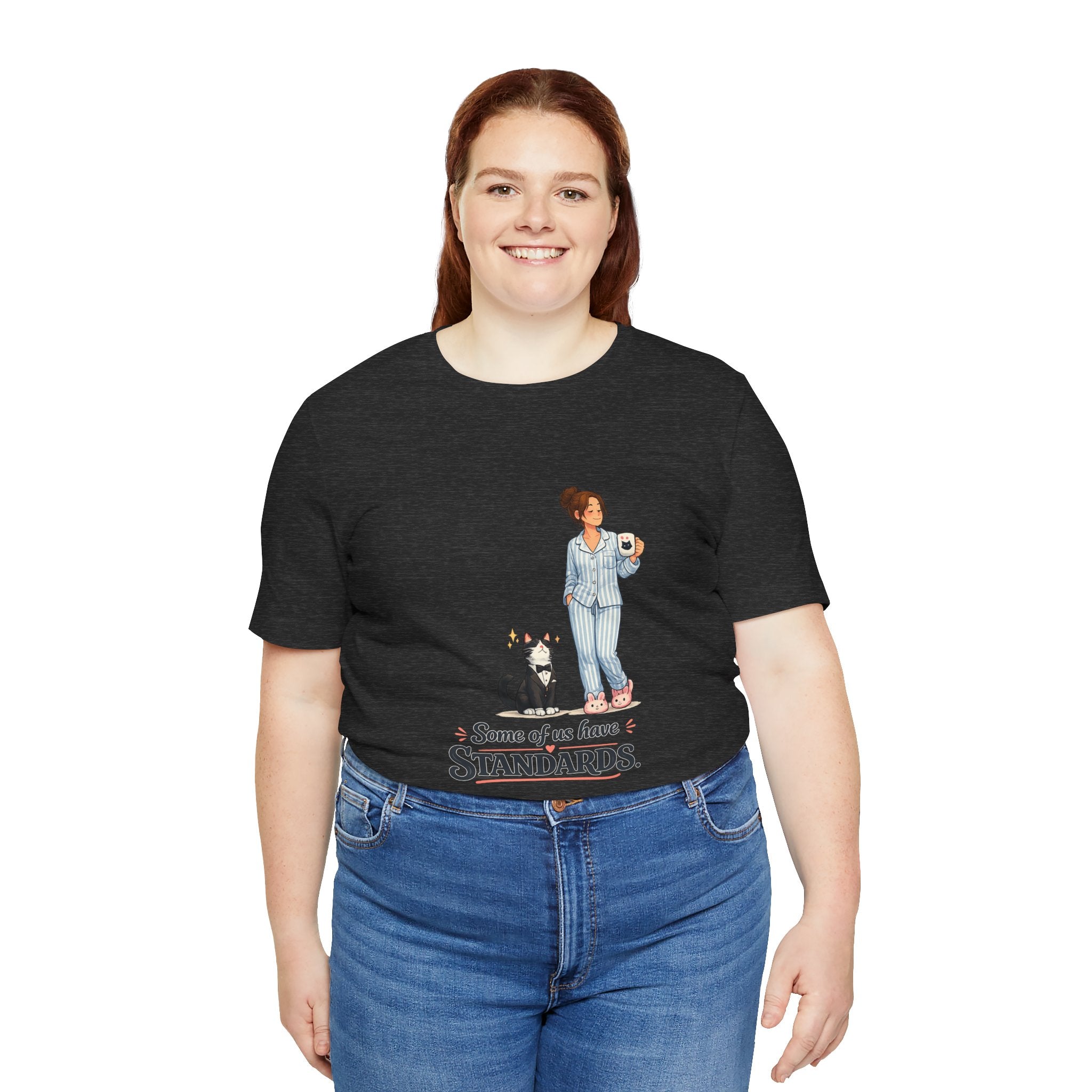 T-Shirt - Some of Us Have Standards | Funny Tuxedo Cat Design