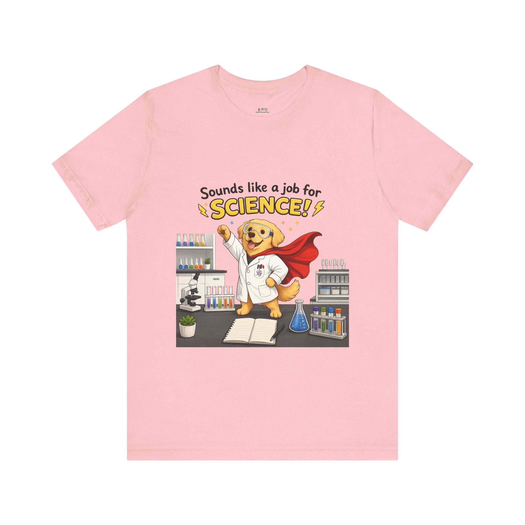 T-shirt - Sounds Like a Job for Science! | Funny Scientist Dog Shirt