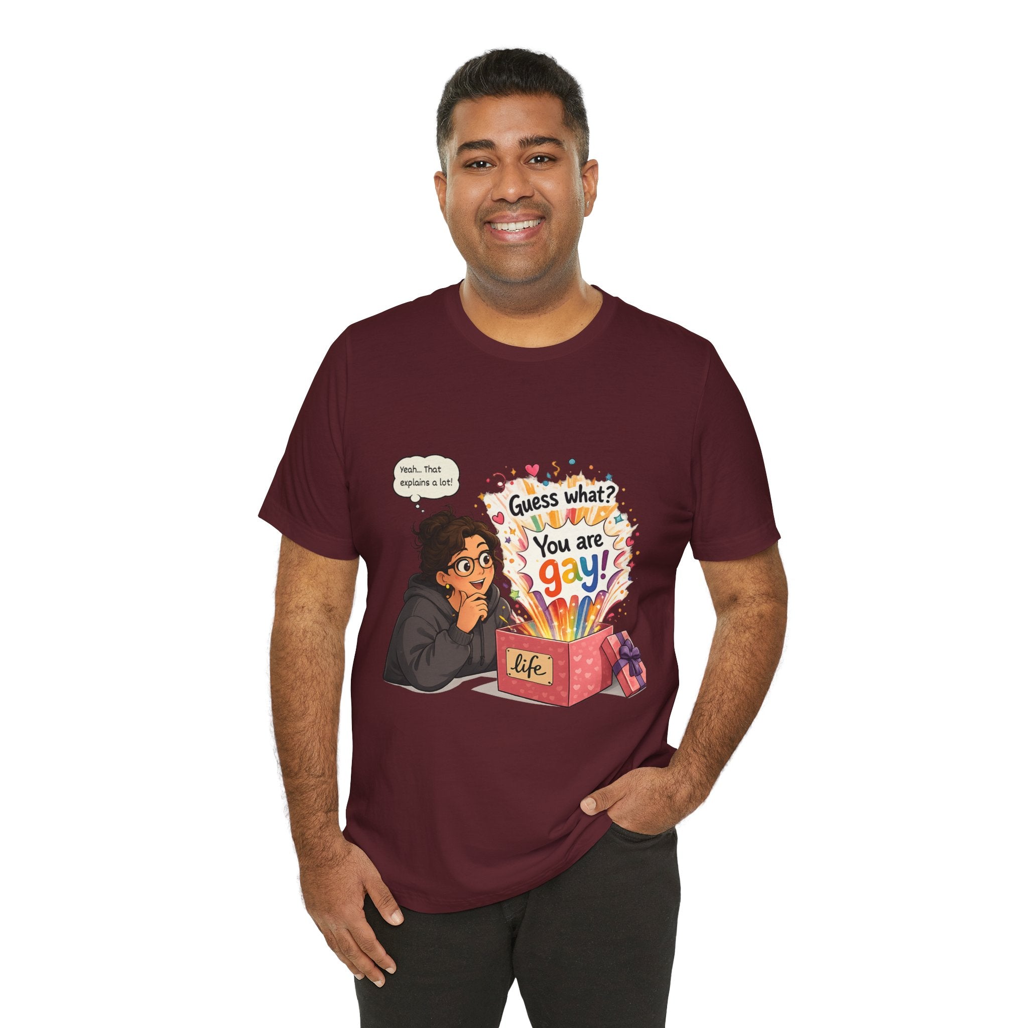 T-Shirt - Guess What? You Are Gay| Pride Celebration Shirt