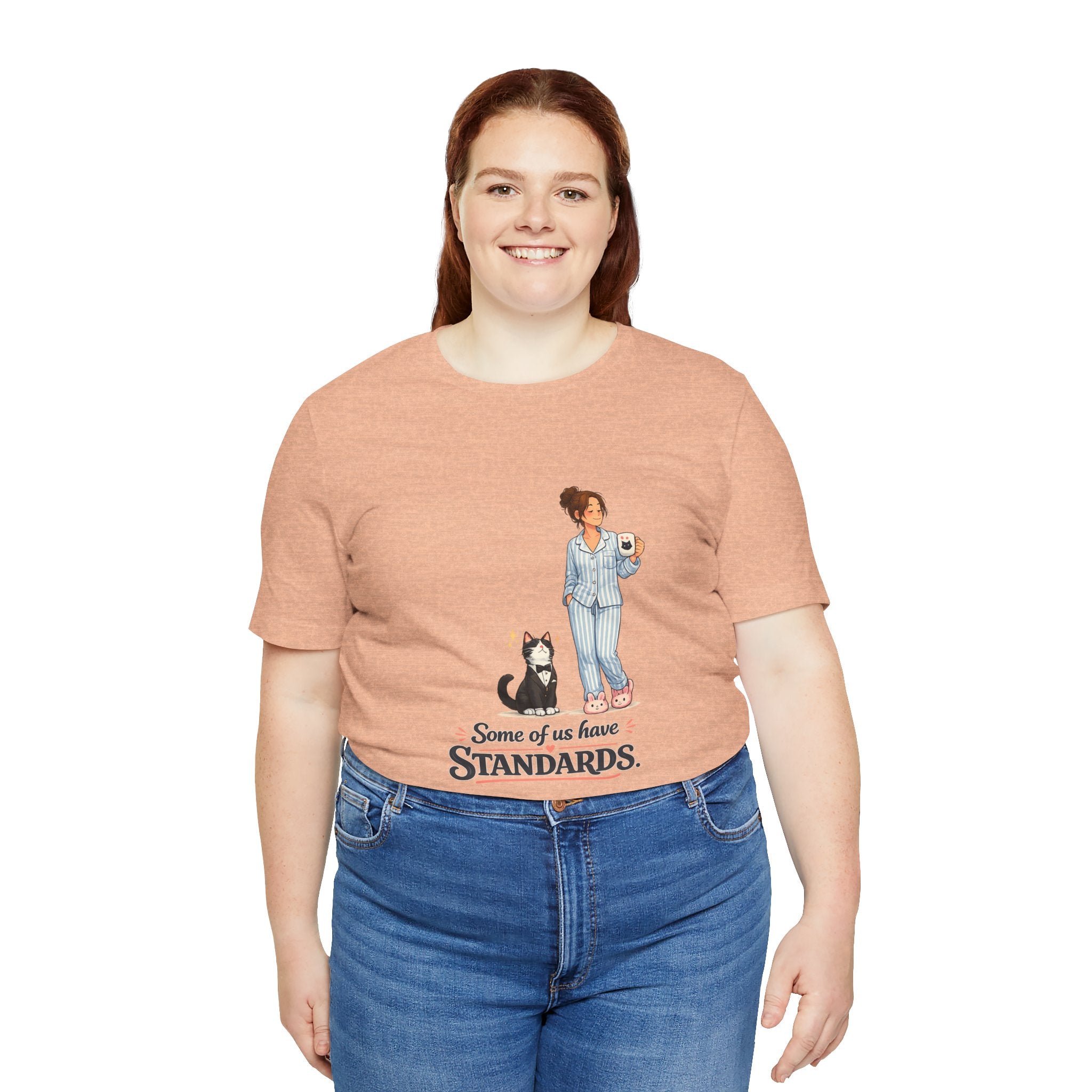 T-Shirt - Some of Us Have Standards | Funny Tuxedo Cat Design