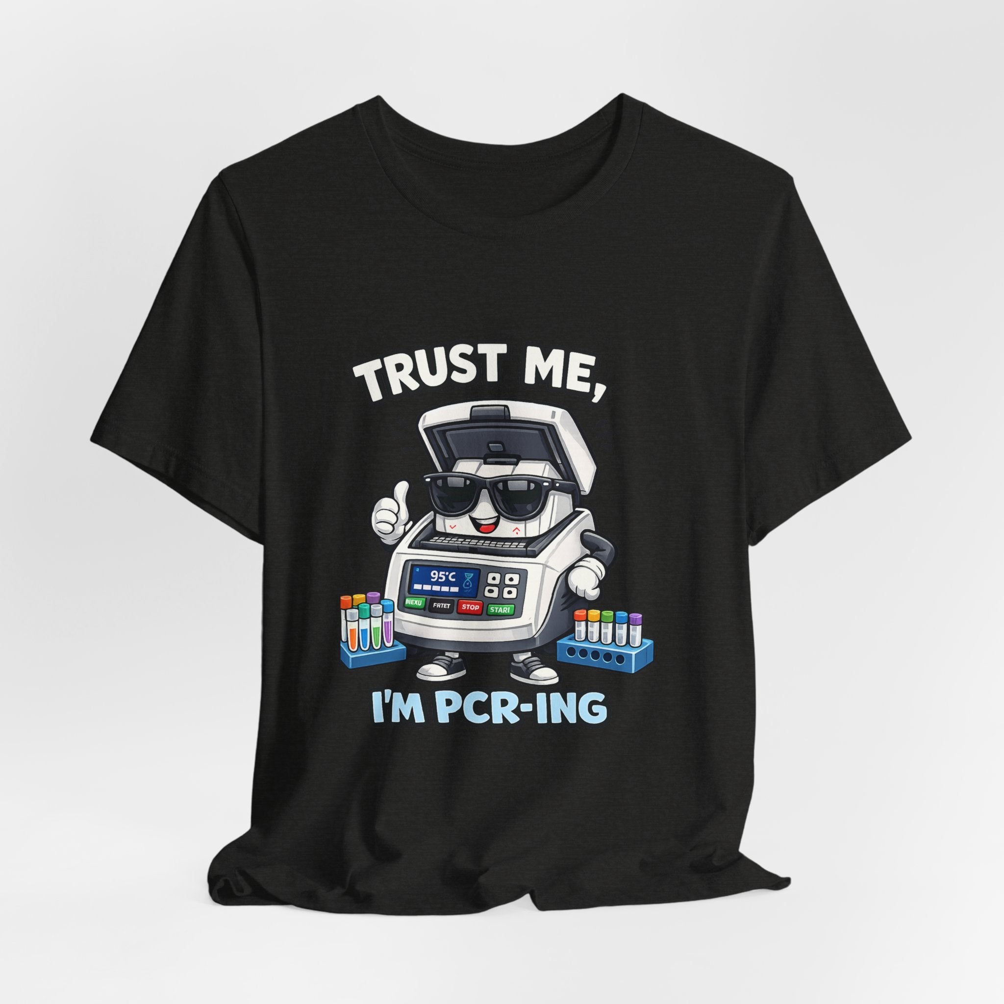 T-Shirt - Trust Me, I'm PCR-ing | Funny Molecular Biology Scientist Shirt