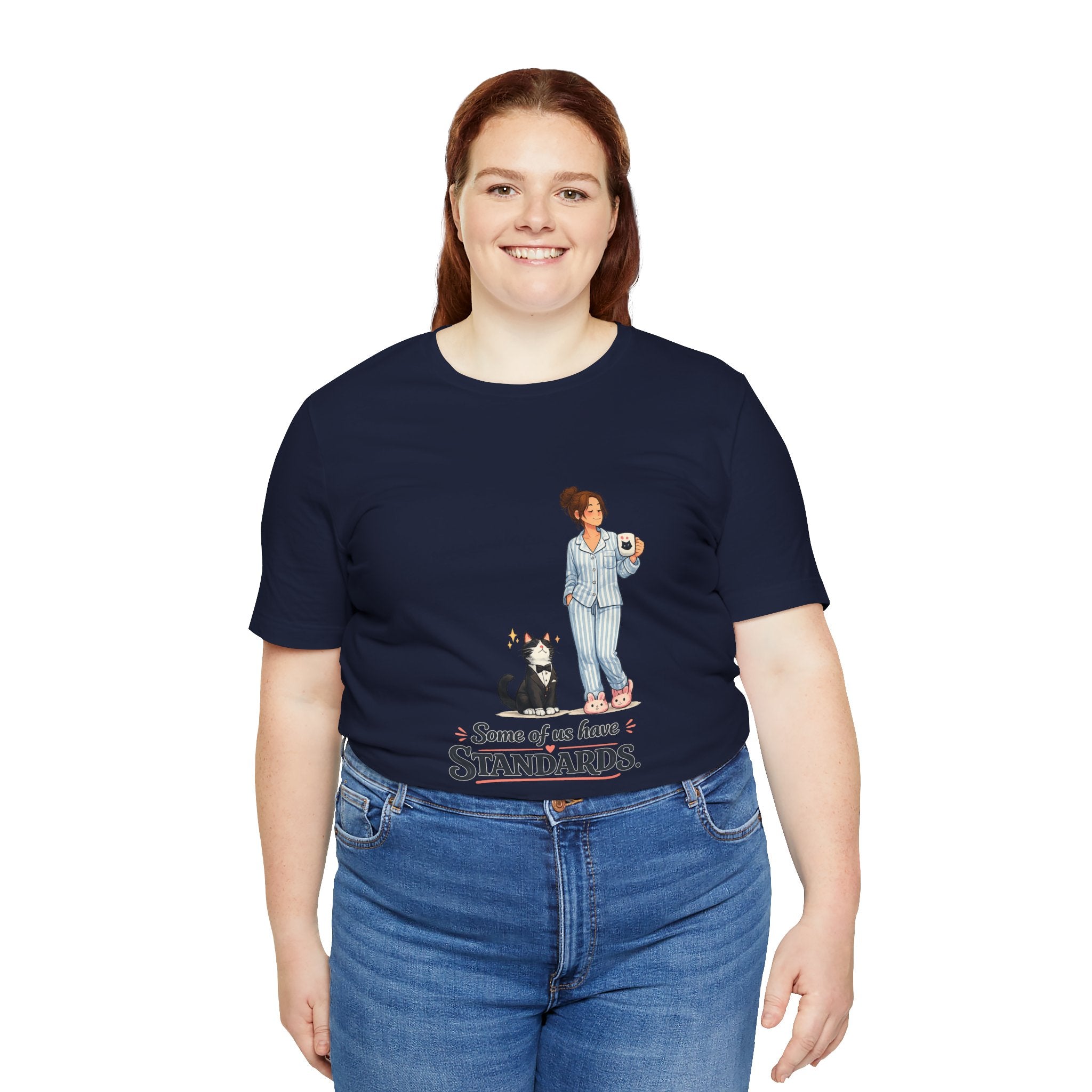 T-Shirt - Some of Us Have Standards | Funny Tuxedo Cat Design