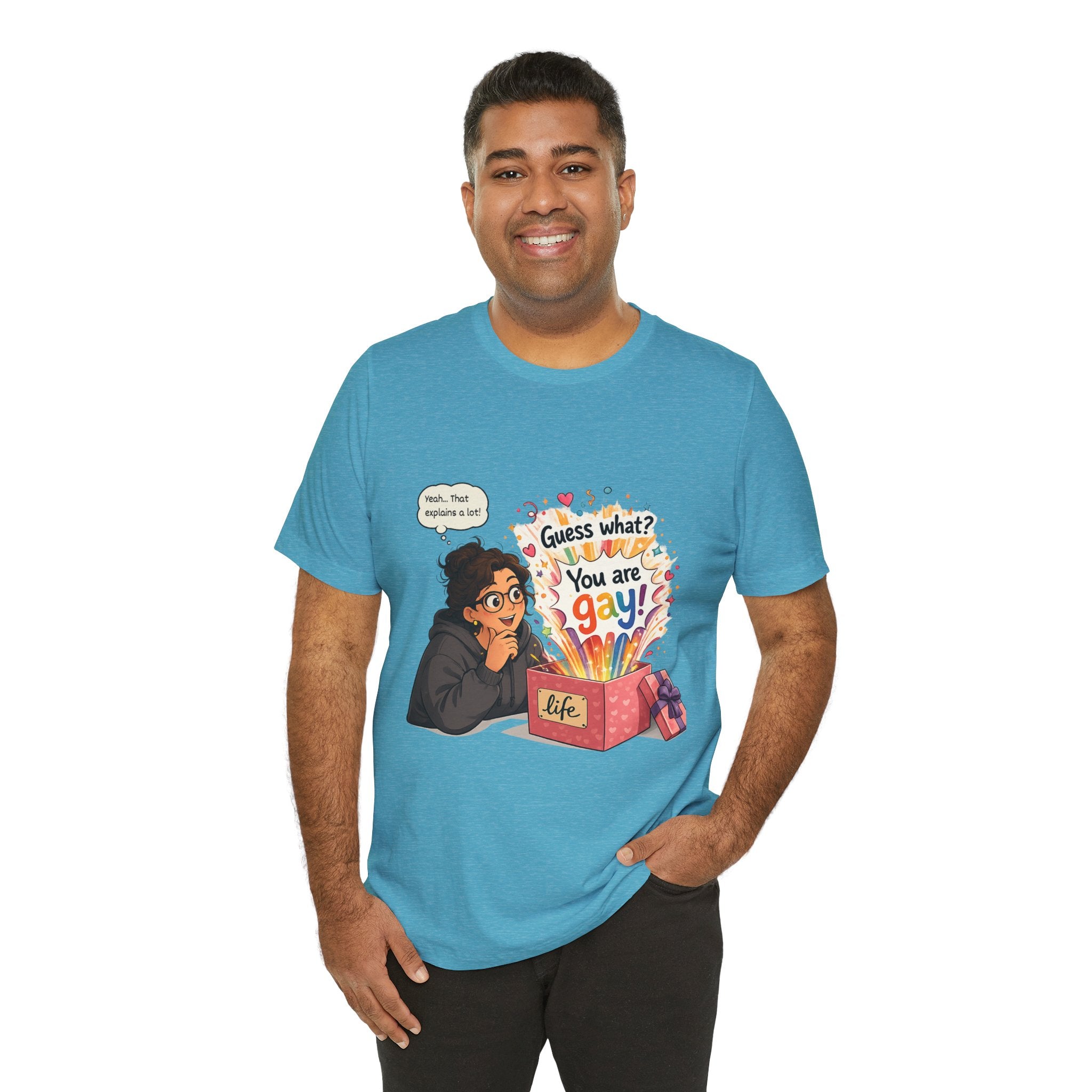 T-Shirt - Guess What? You Are Gay| Pride Celebration Shirt