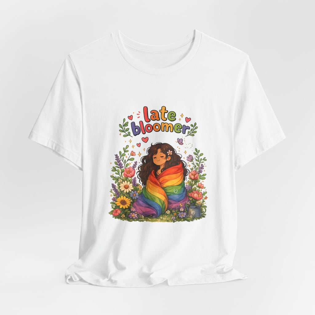 T-Shirt - Late Bloomer | LGBTQ+ Pride Design