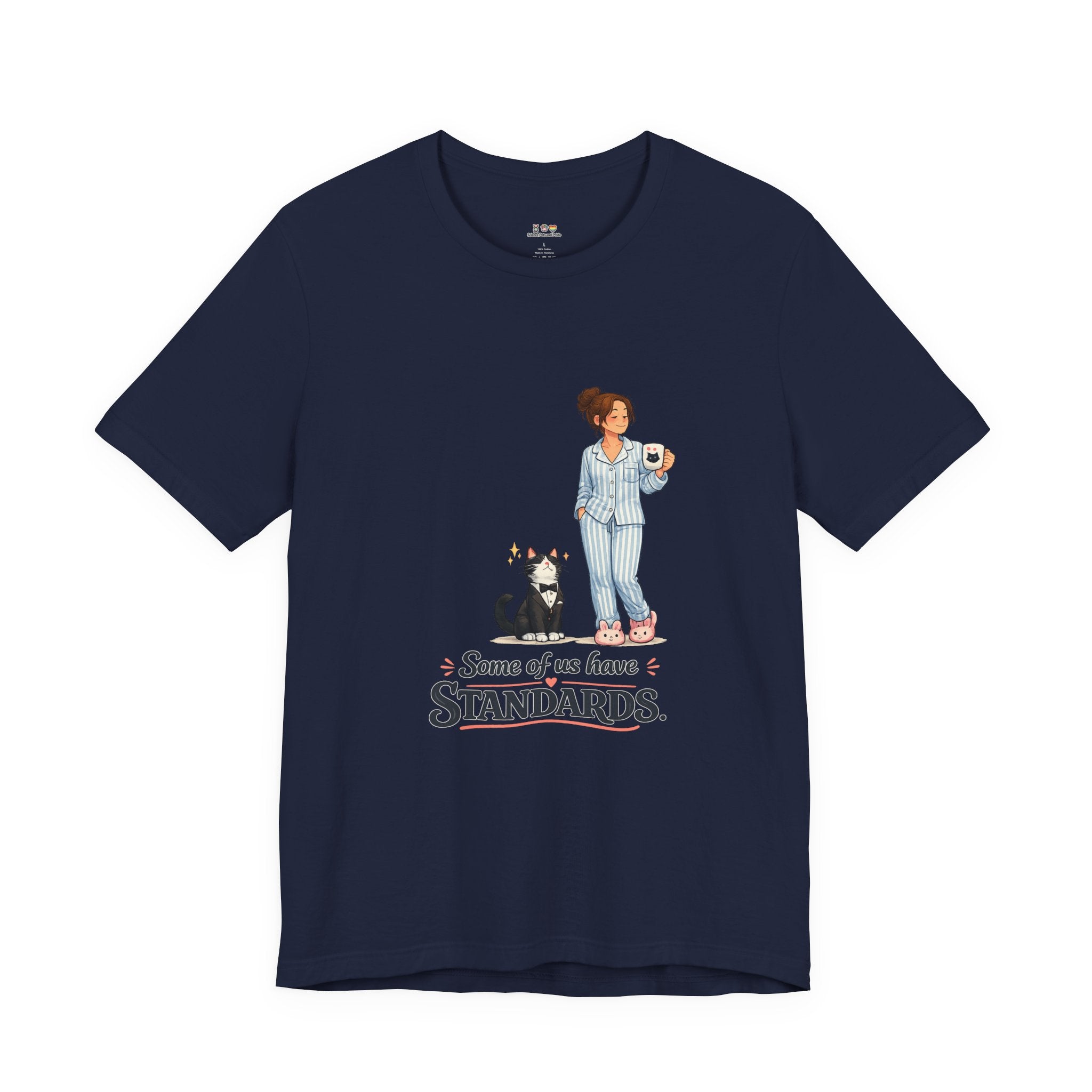 T-Shirt - Some of Us Have Standards | Funny Tuxedo Cat Design