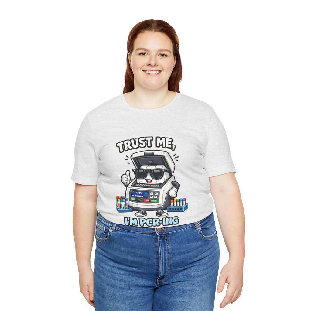 T-Shirt - Trust Me, I'm PCR-ing | Funny Molecular Biology Scientist Shirt