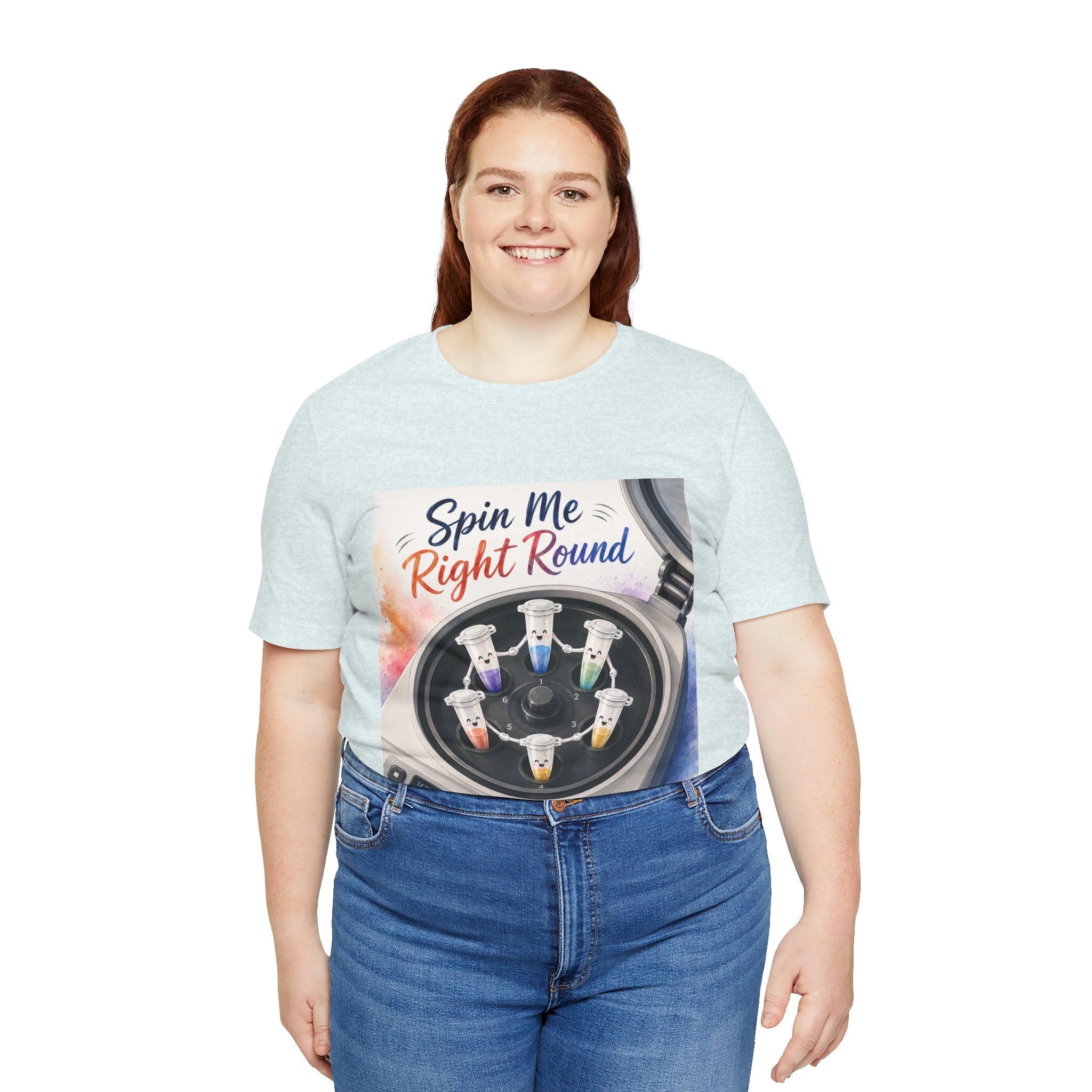 T-Shirt - Spin Me Right Round | Funny Centrifuge Science Shirt